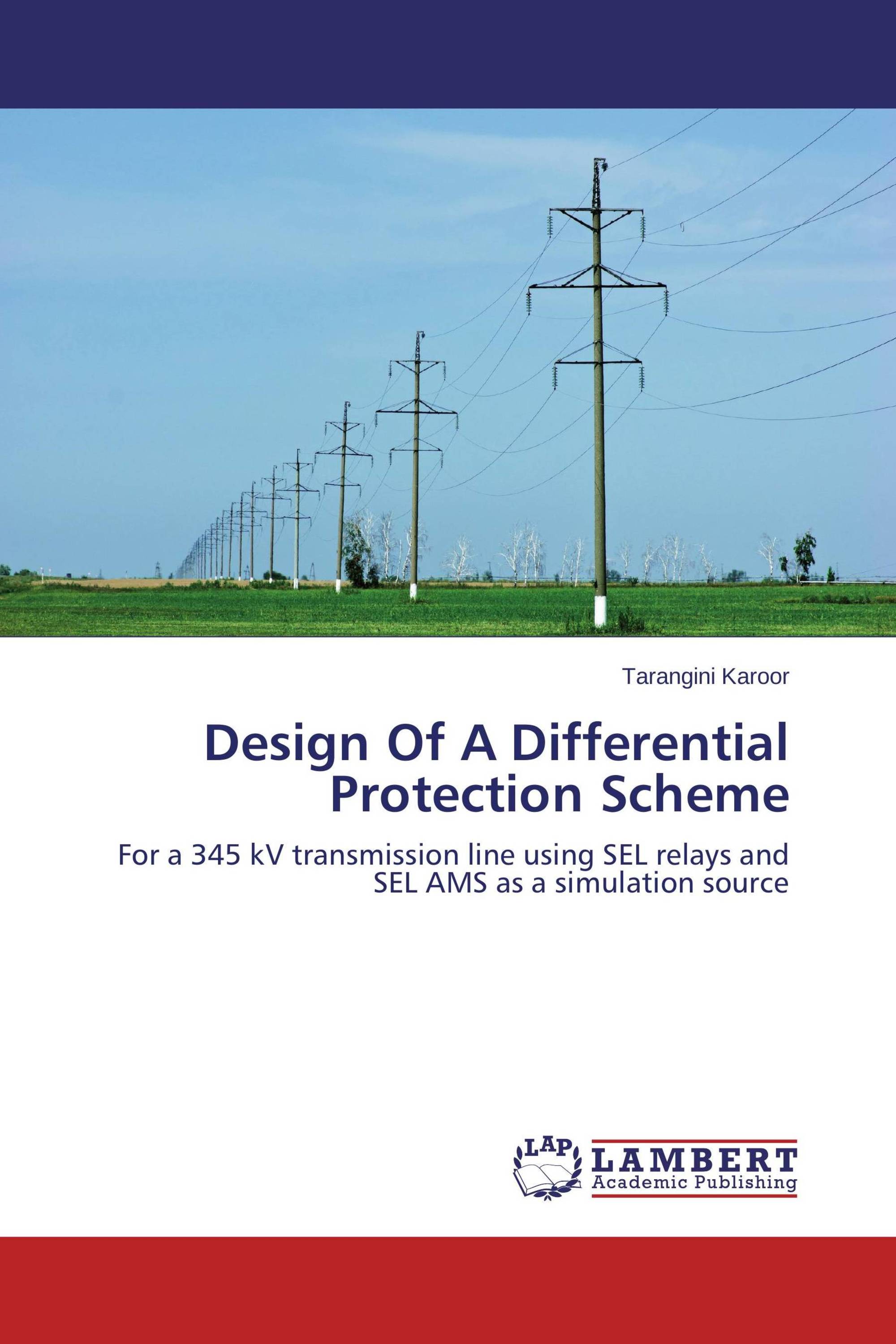 Design Of A Differential Protection Scheme / 9783659545801