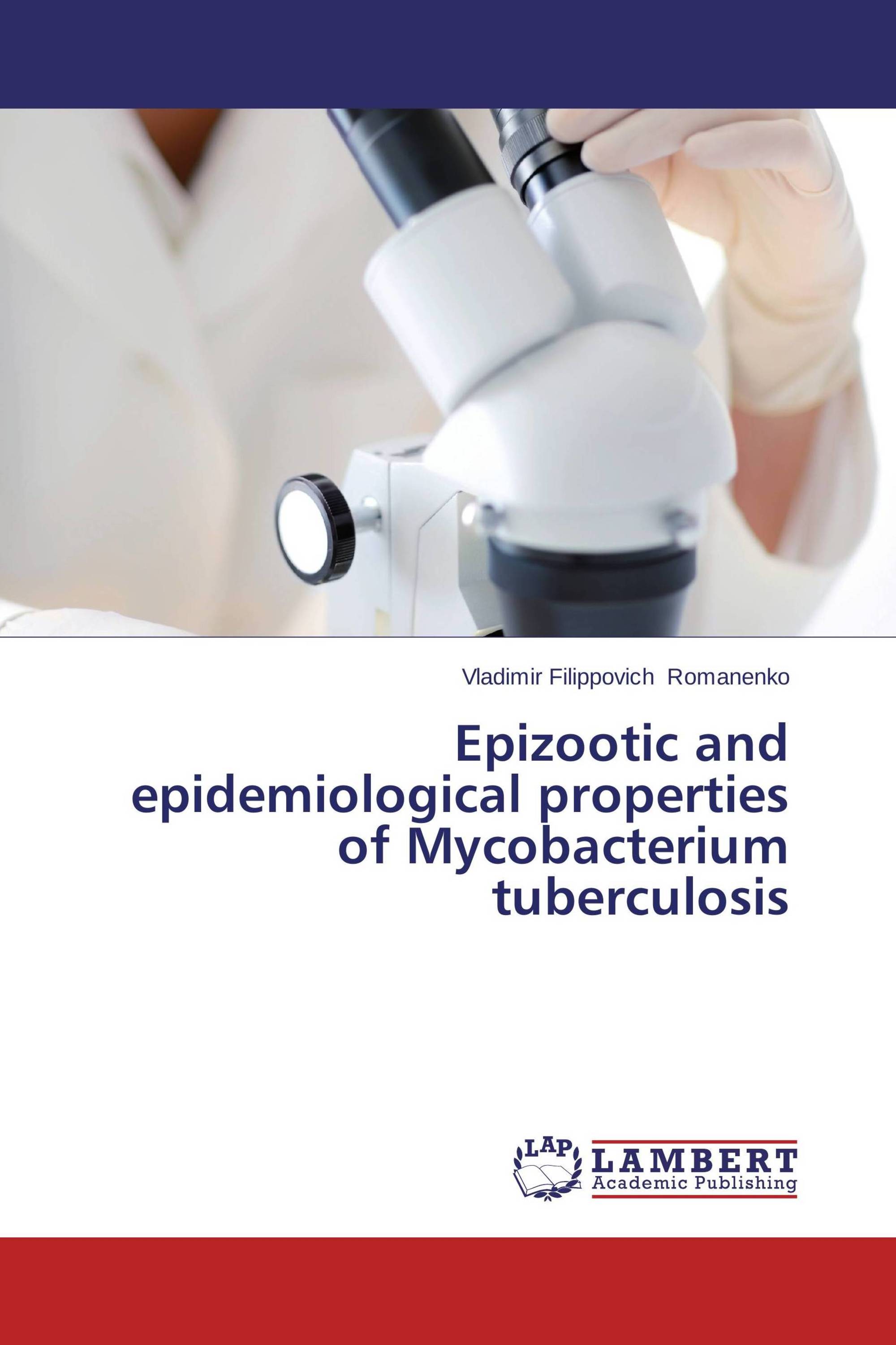 Epizootic and epidemiological properties of Mycobacterium tuberculosis