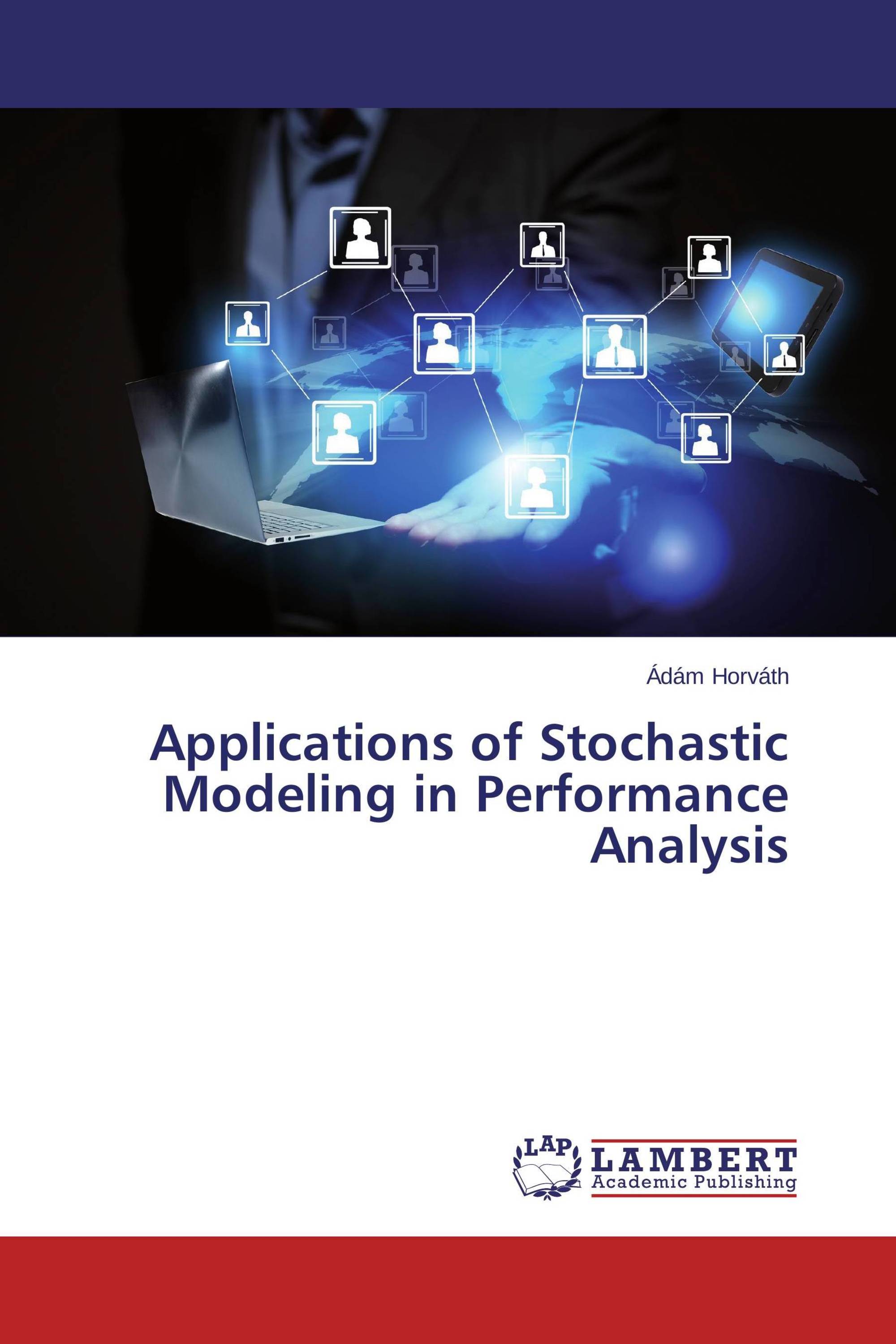 Applications of Stochastic Modeling in Performance Analysis