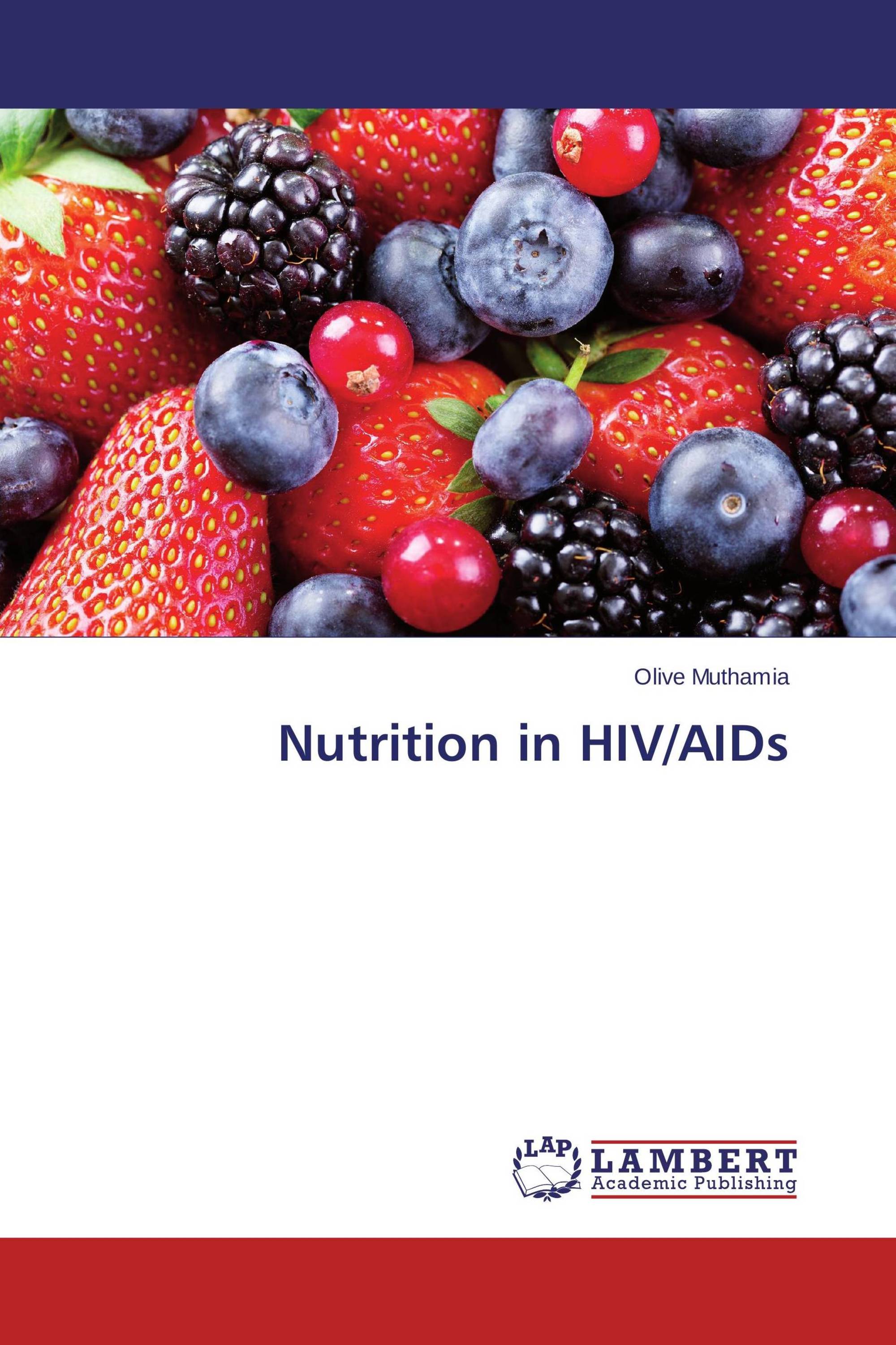 Nutrition In HIV/AIDs / 978-3-659-55082-9 / 9783659550829 / 3659550825