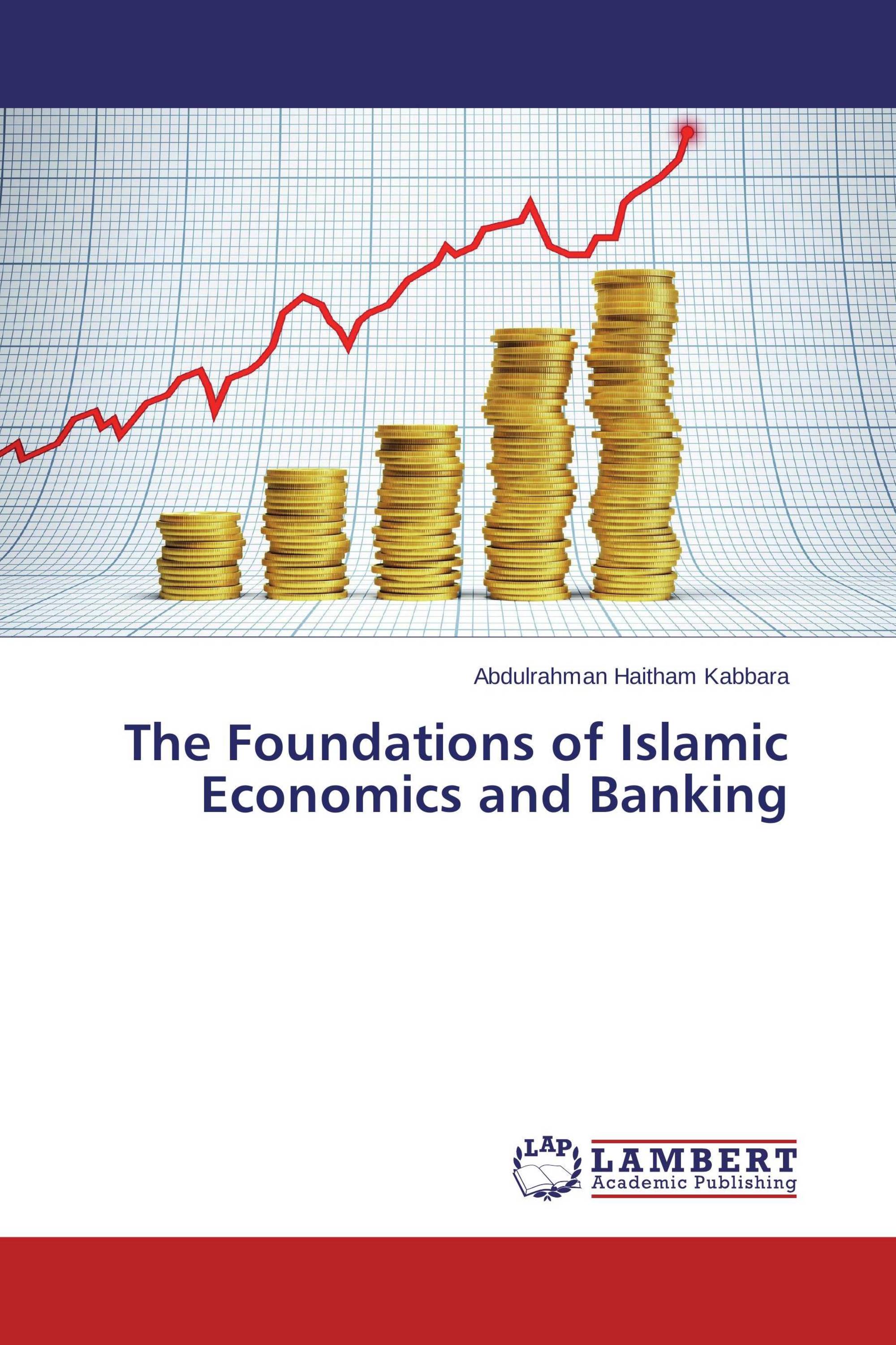 The Foundations of Islamic Economics and Banking