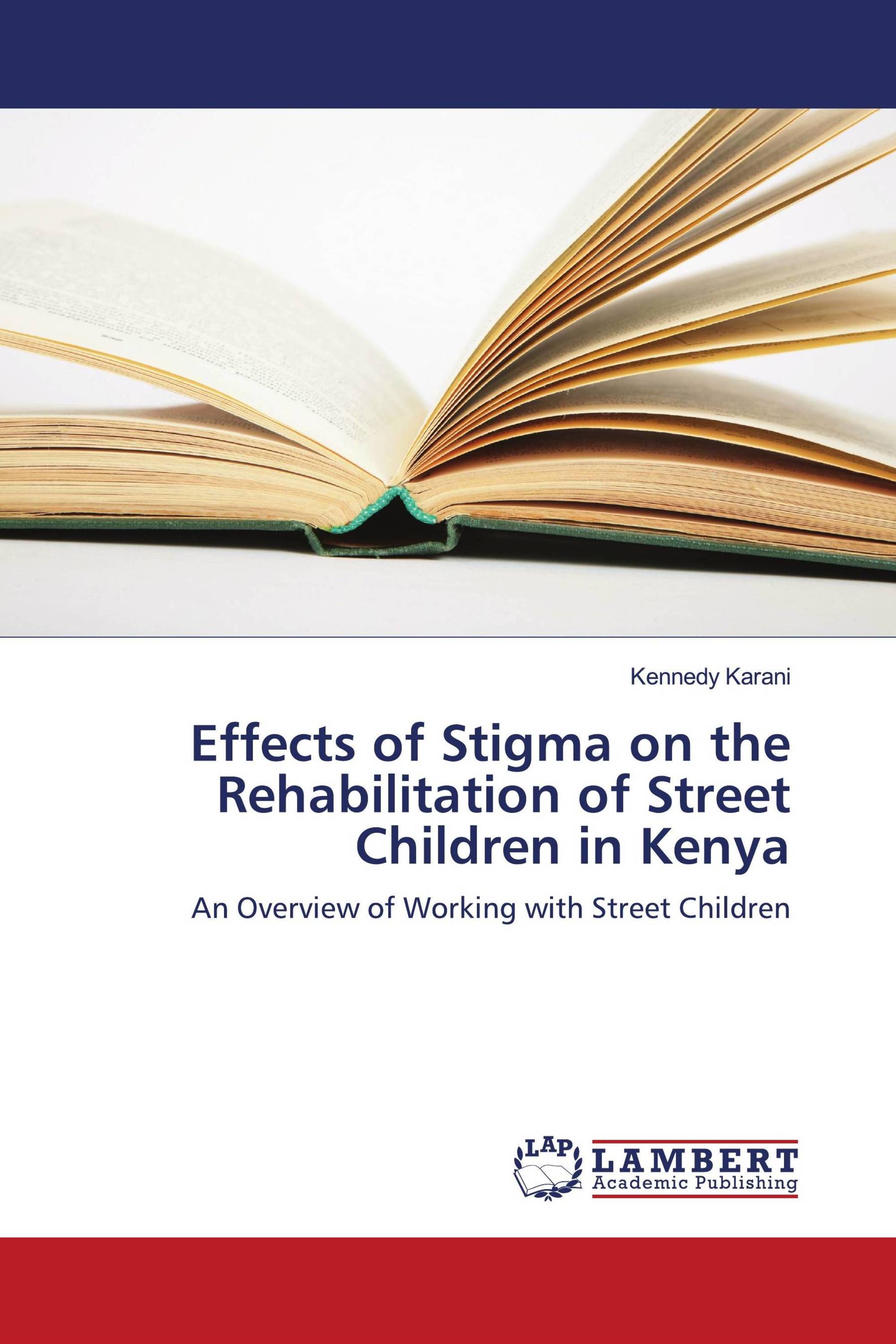 Effects of Stigma on the Rehabilitation of Street Children in Kenya