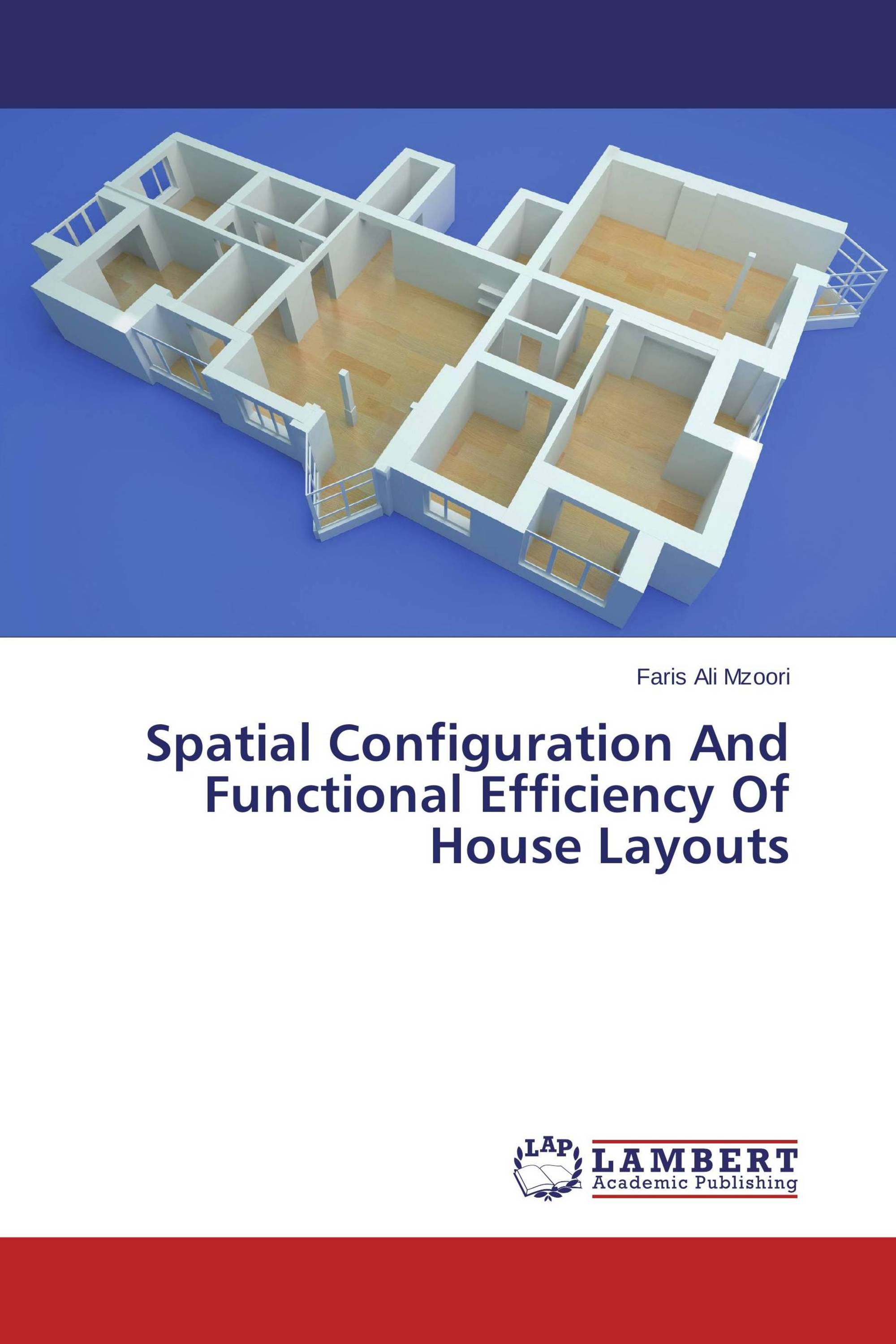 Spatial Configuration And Functional Efficiency Of House Layouts