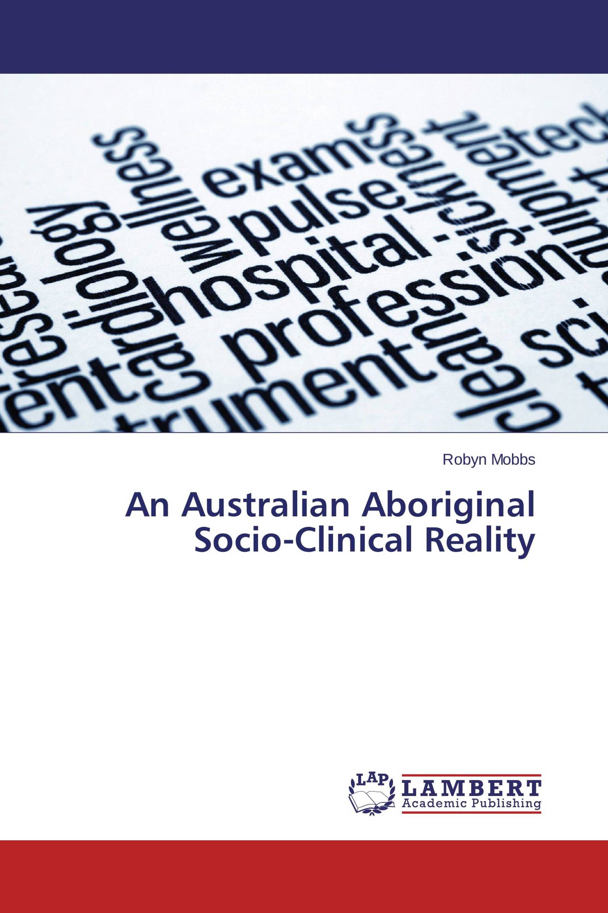 An Australian Aboriginal Socio-Clinical Reality