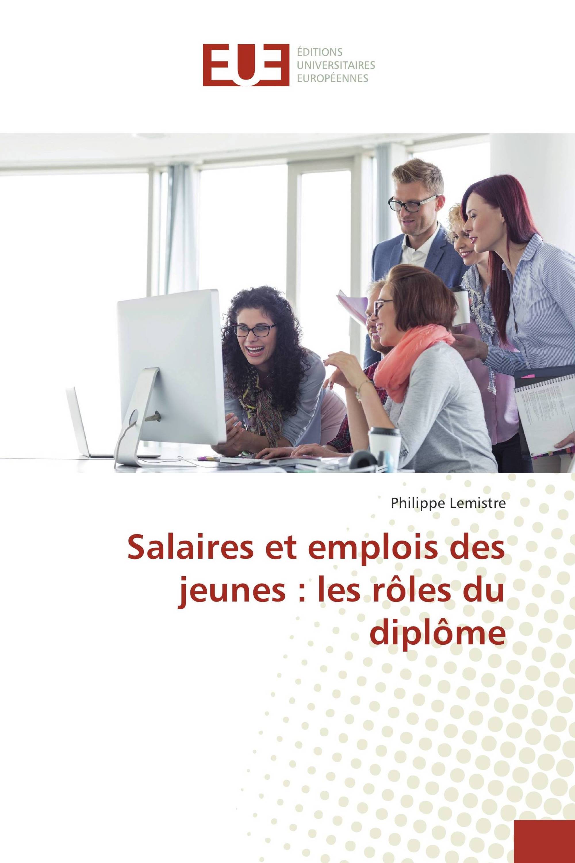 Salaires et emplois des jeunes : les rôles du diplôme