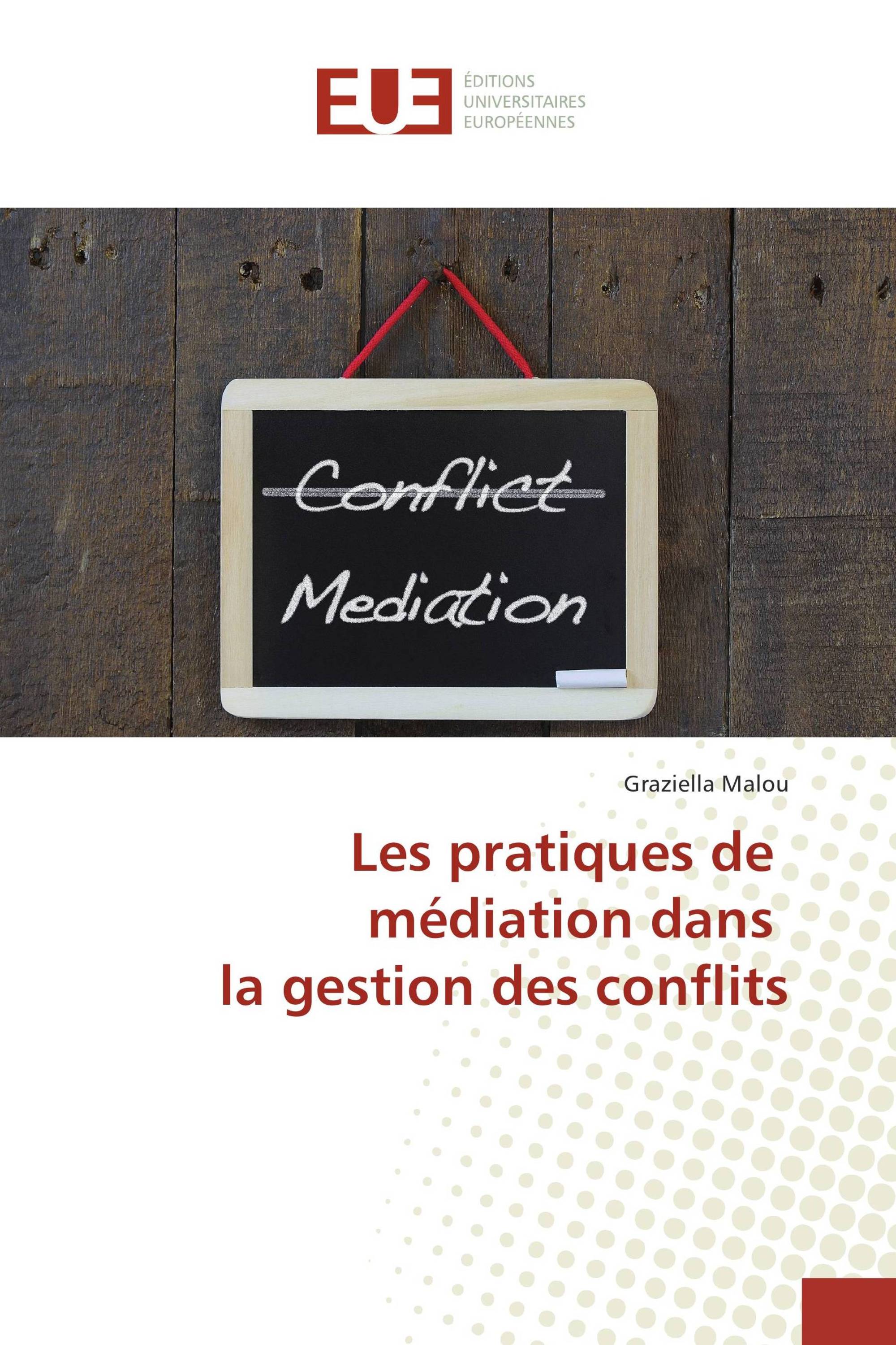 Les pratiques de médiation dans la gestion des conflits