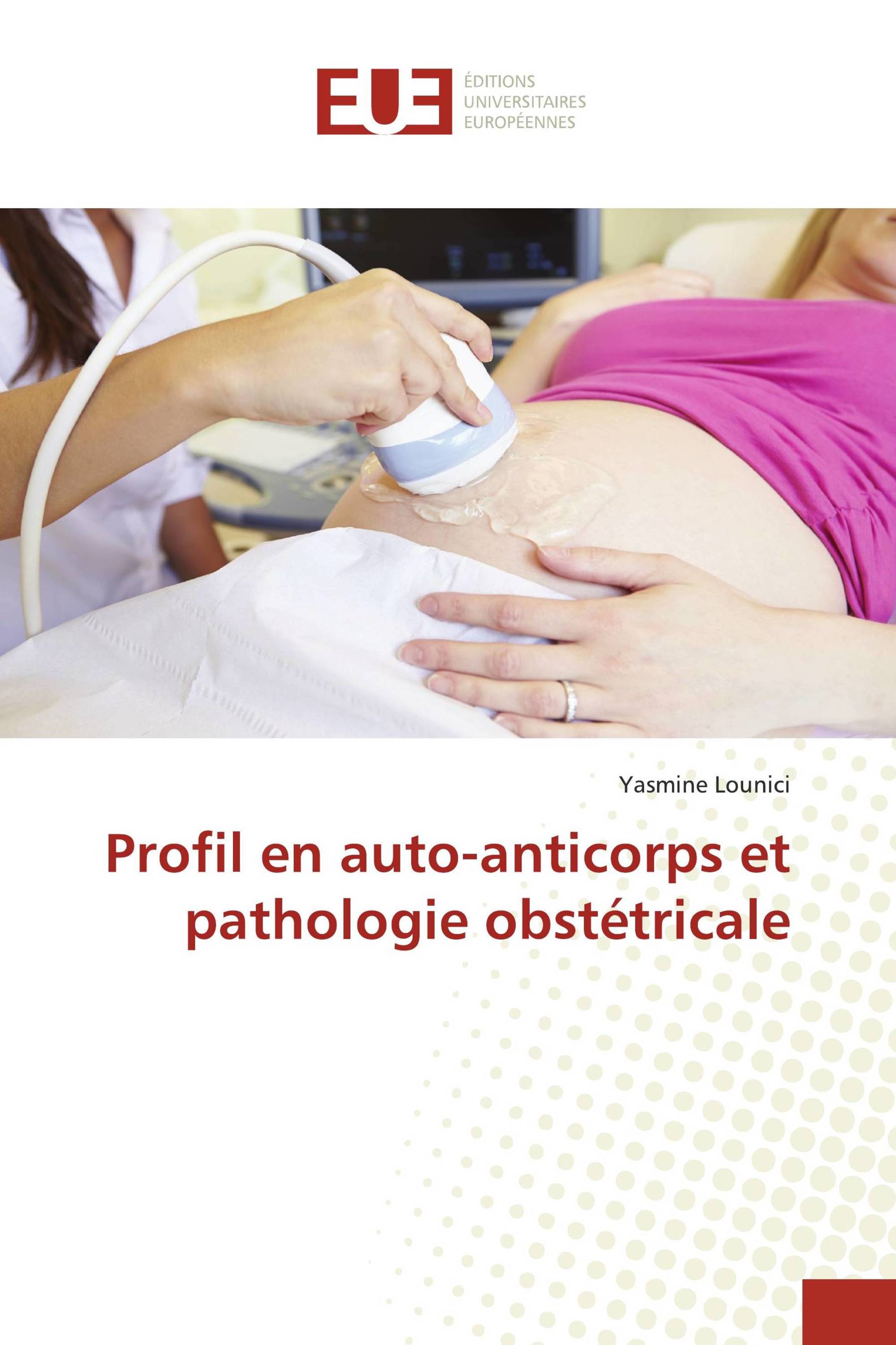 Profil en auto-anticorps et pathologie obstétricale