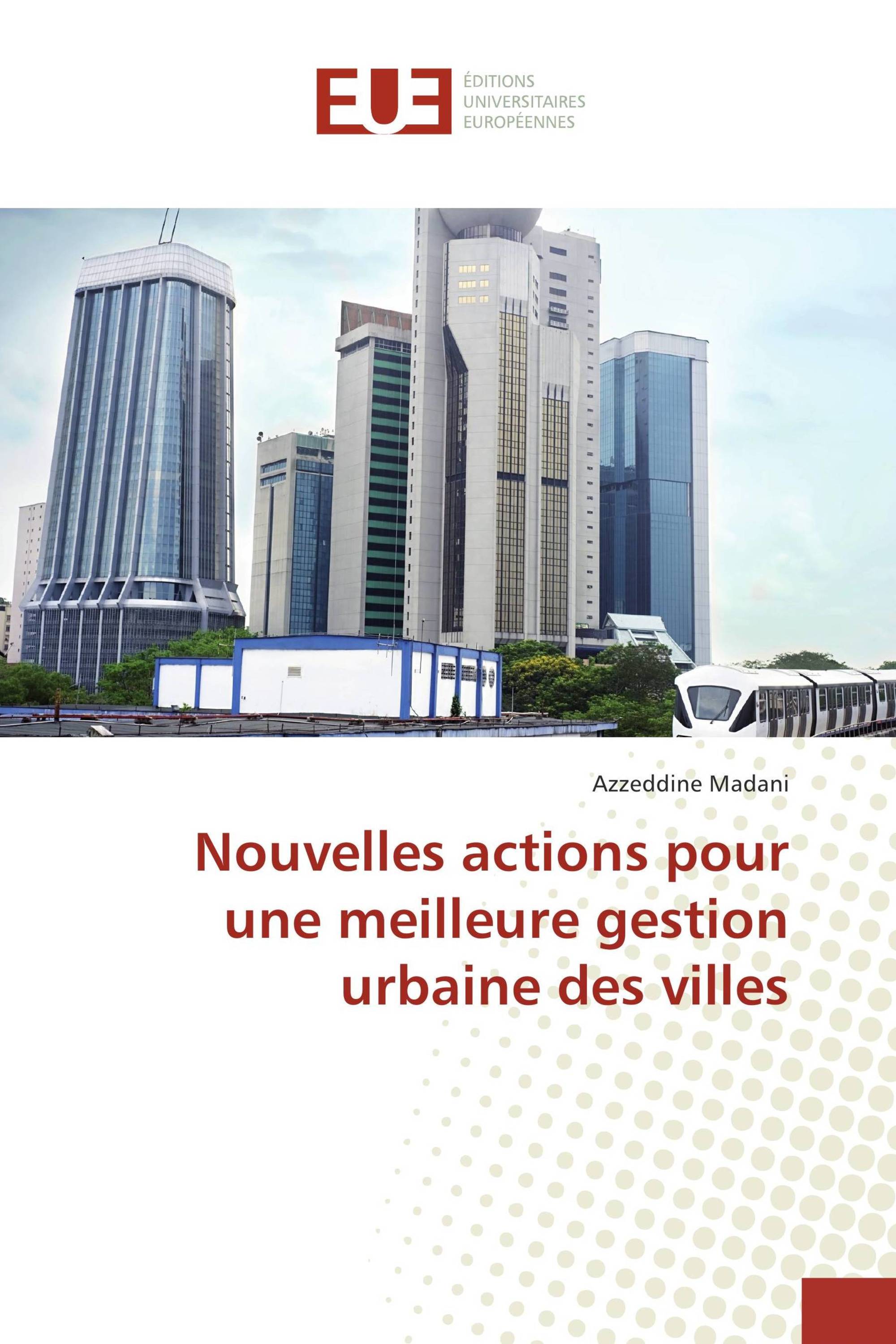 Nouvelles actions pour une meilleure gestion urbaine des villes