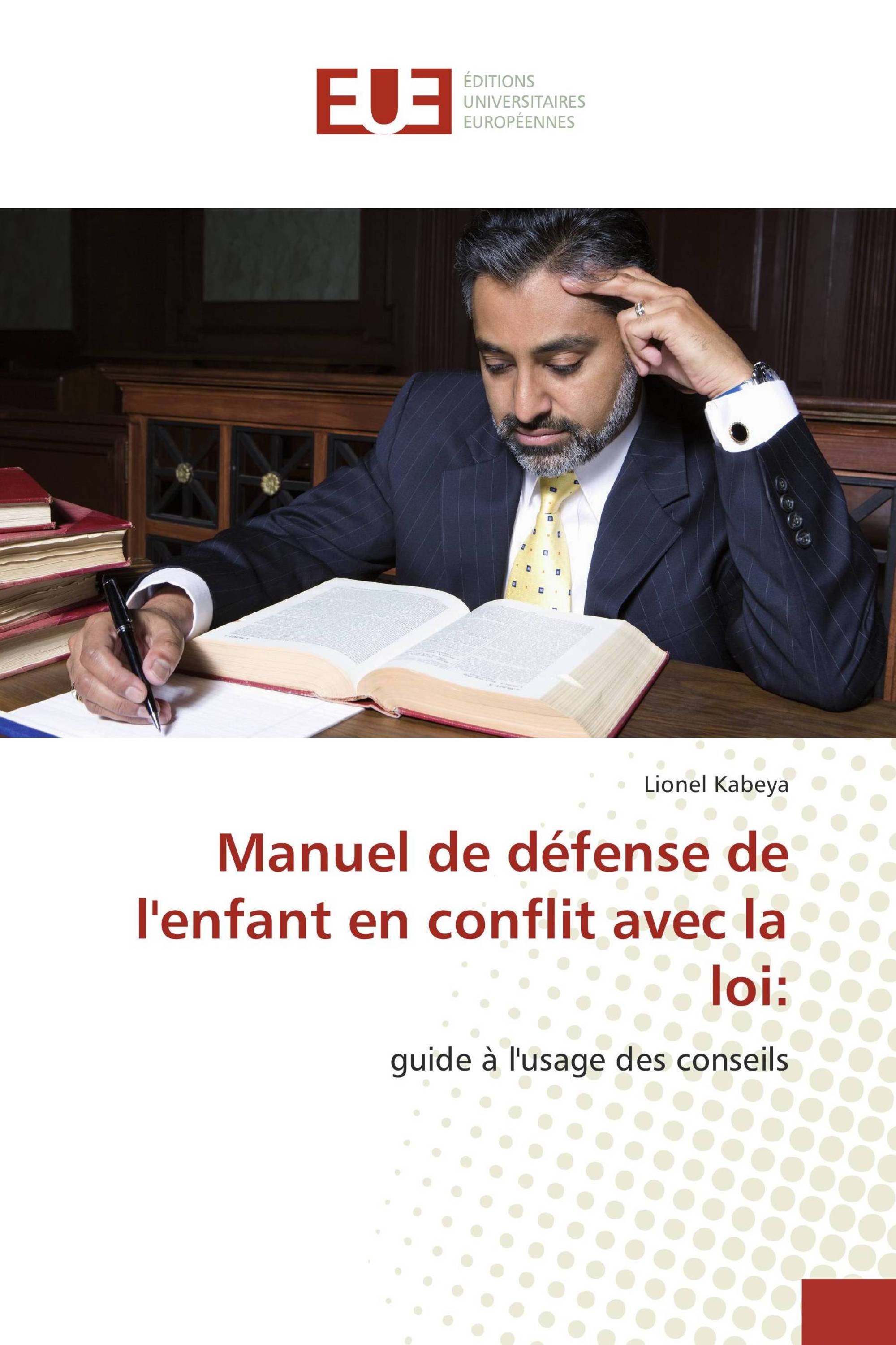 Manuel de défense de l'enfant en conflit avec la loi: