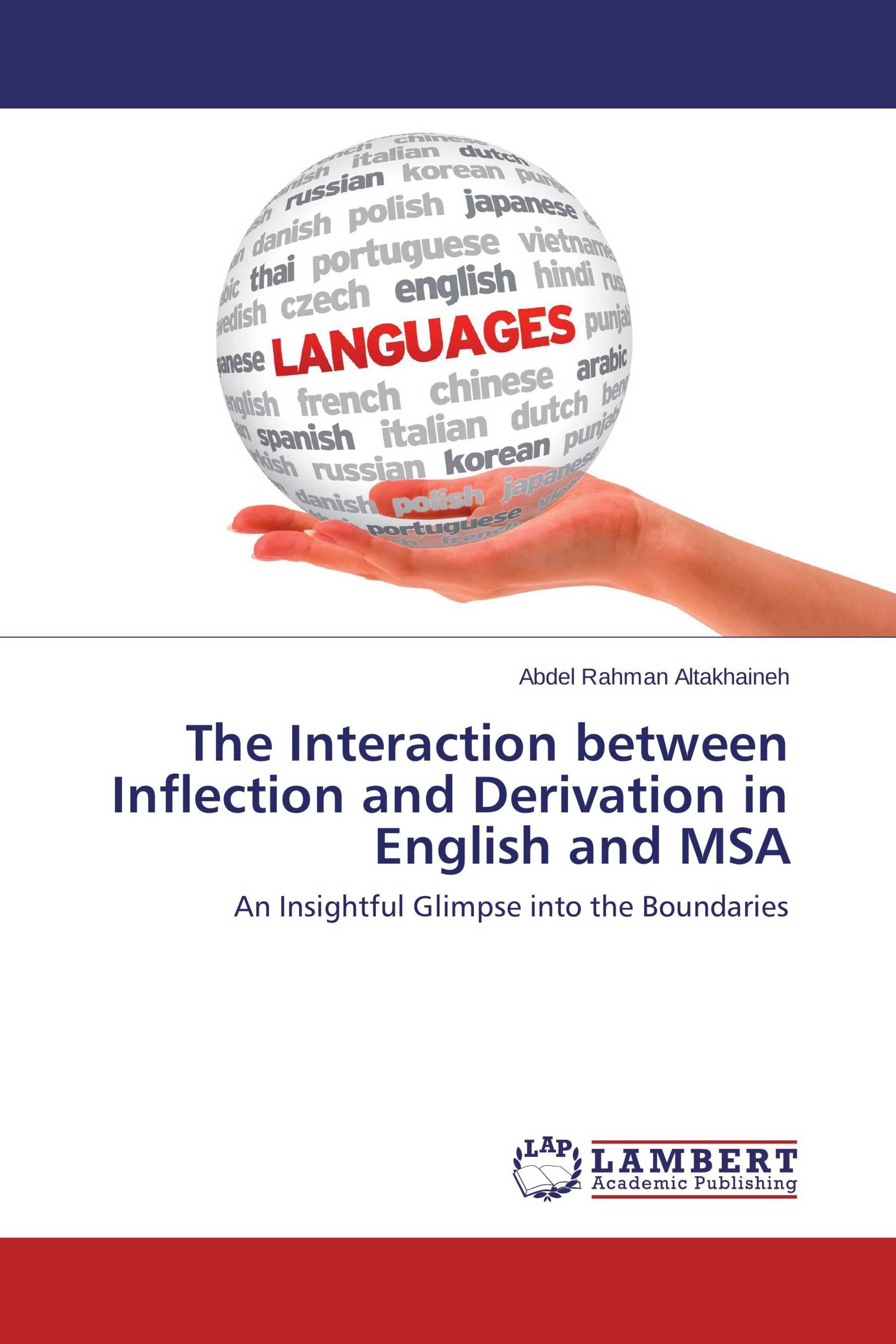 The Interaction between Inflection and Derivation in English and MSA