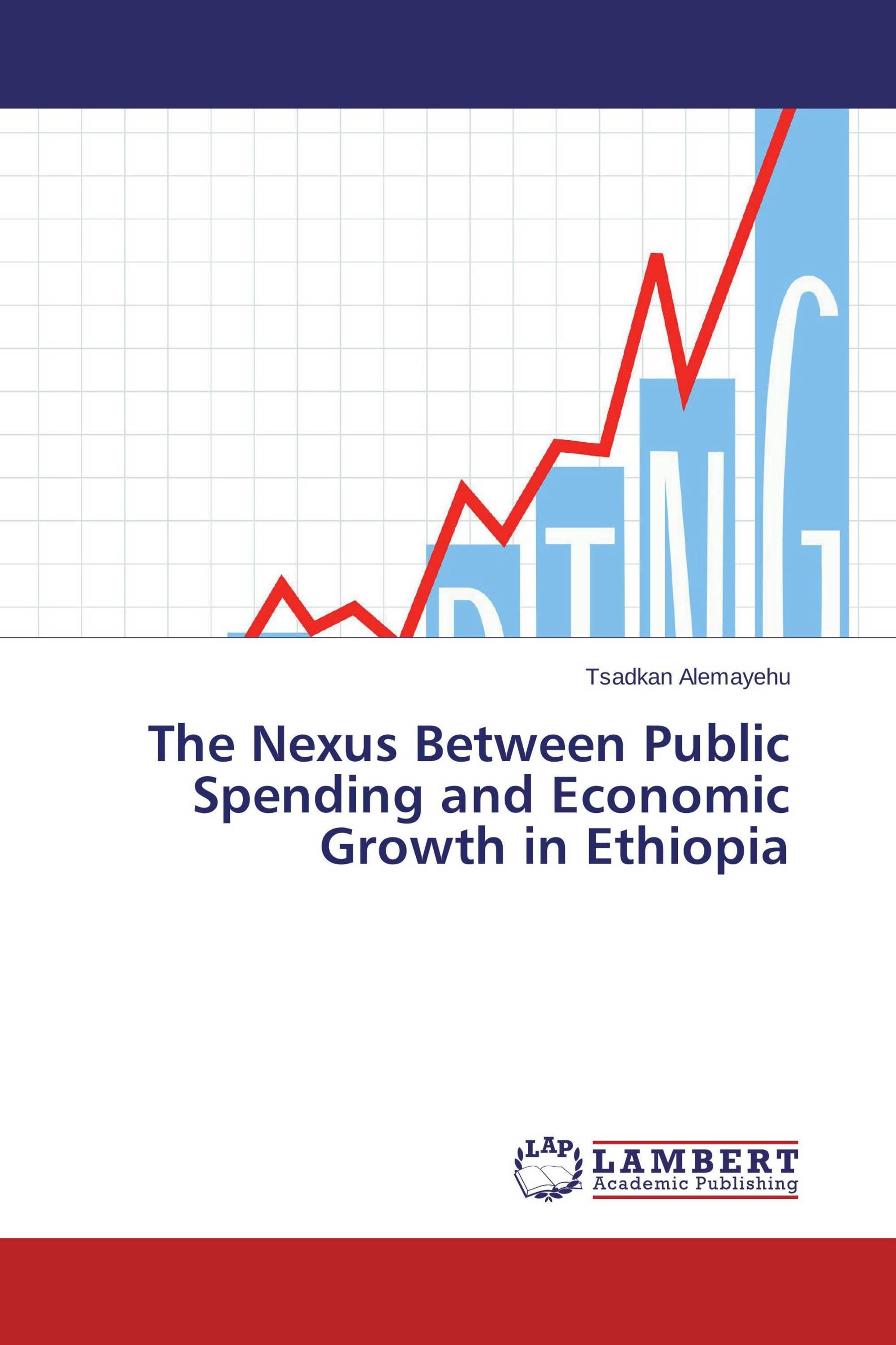 The Nexus Between Public Spending and Economic Growth in Ethiopia