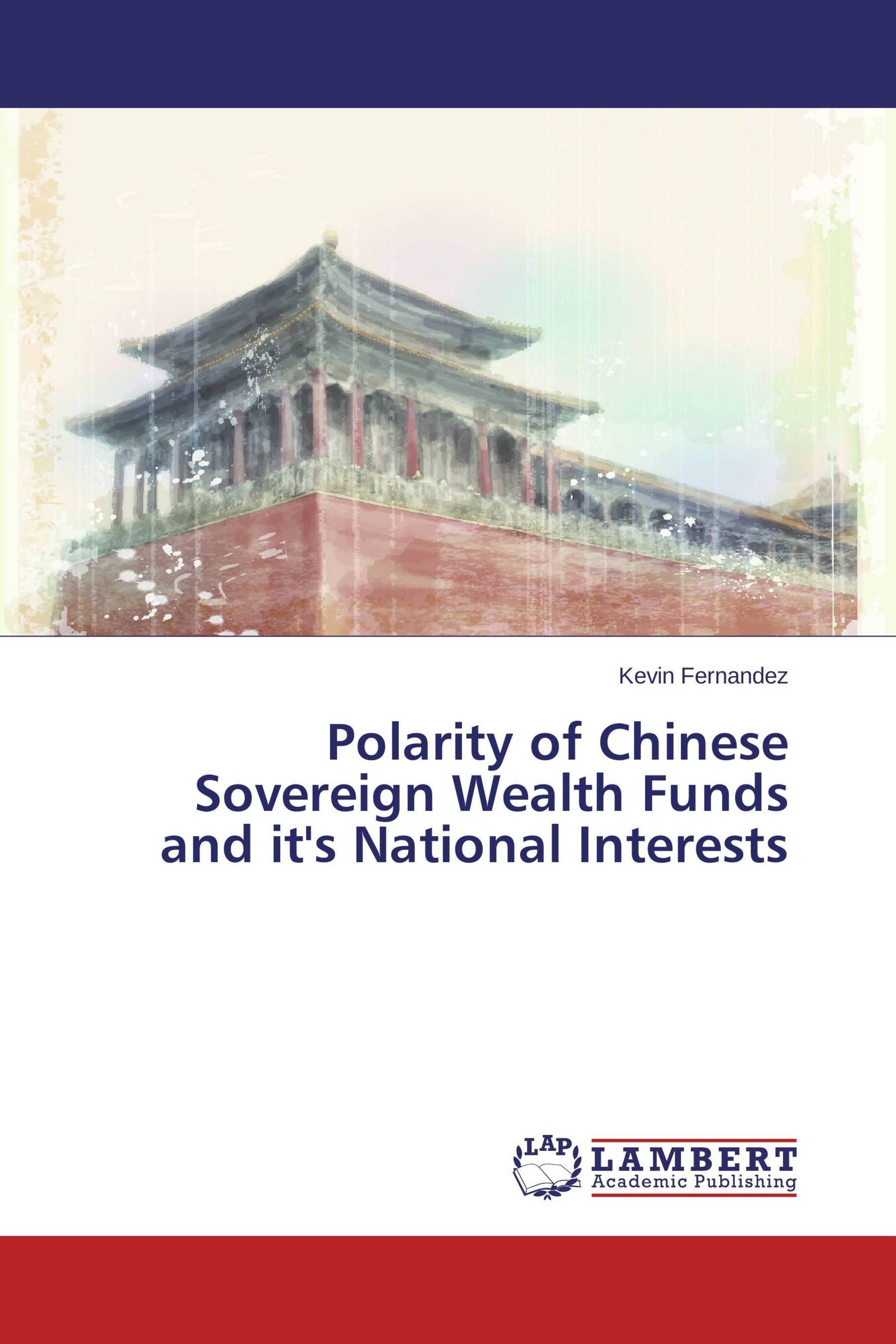 Polarity of Chinese Sovereign Wealth Funds and it's National Interests