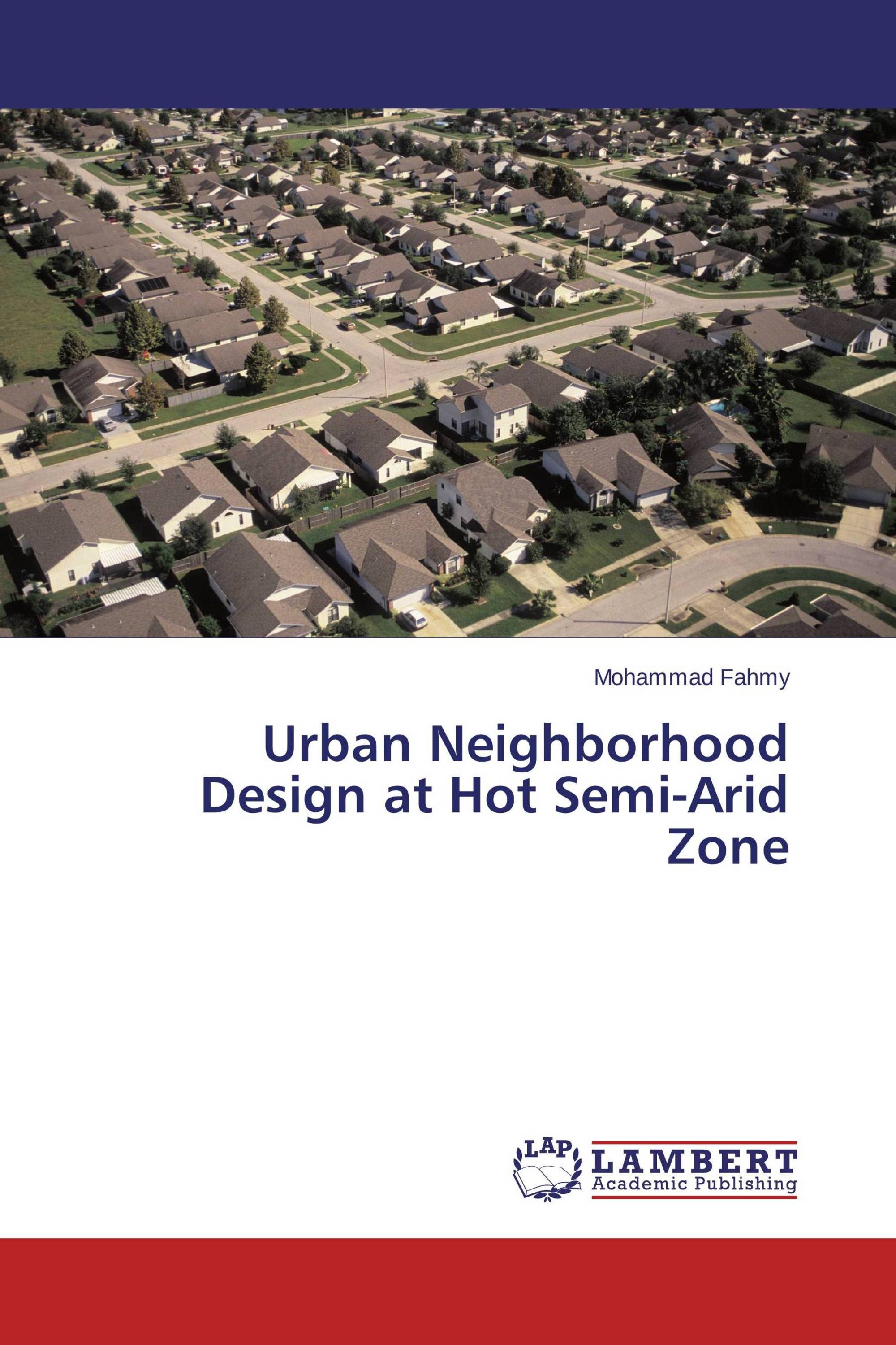 Urban Neighborhood Design at Hot Semi-Arid Zone