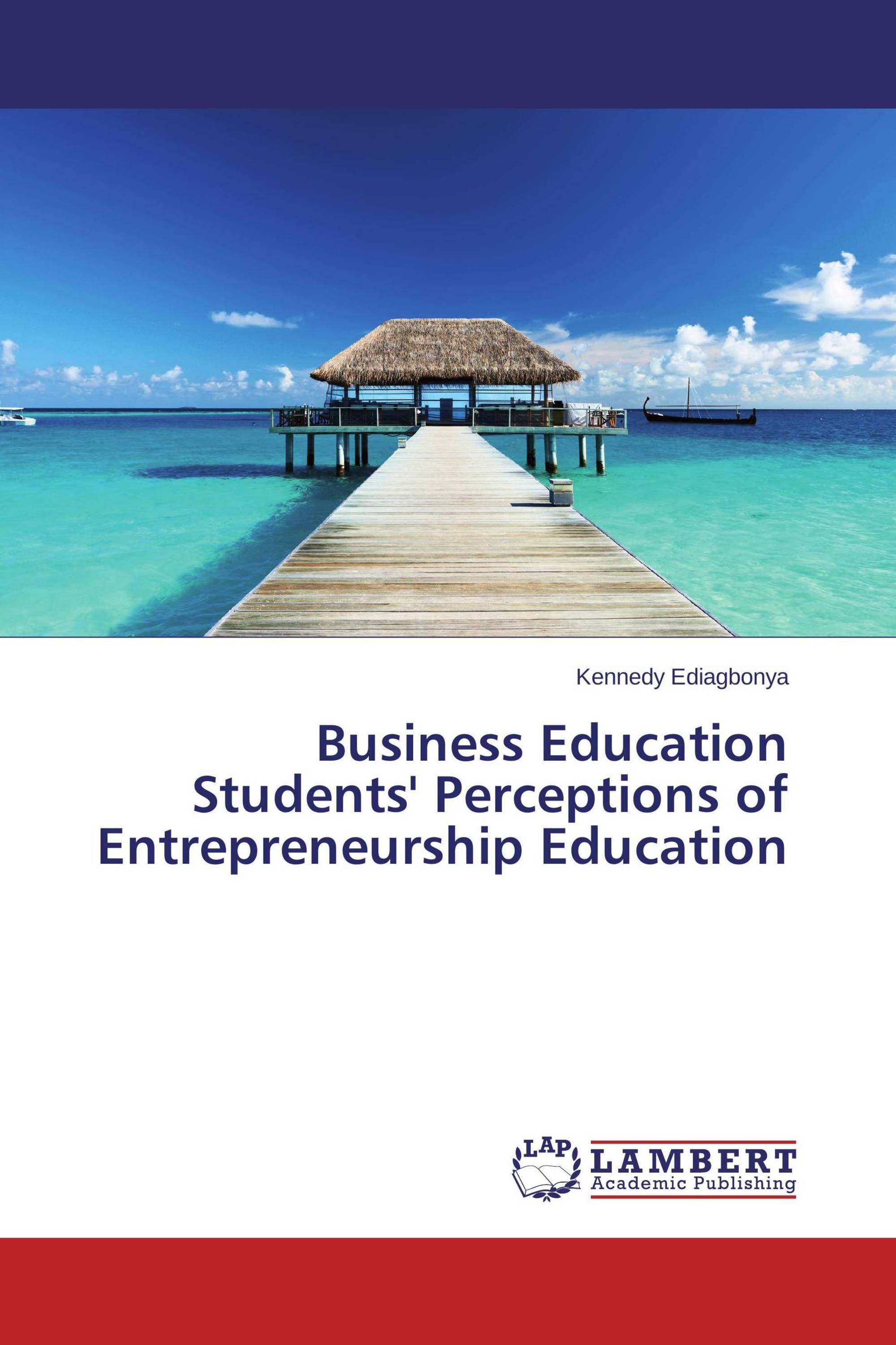 Business Education Students' Perceptions of Entrepreneurship Education