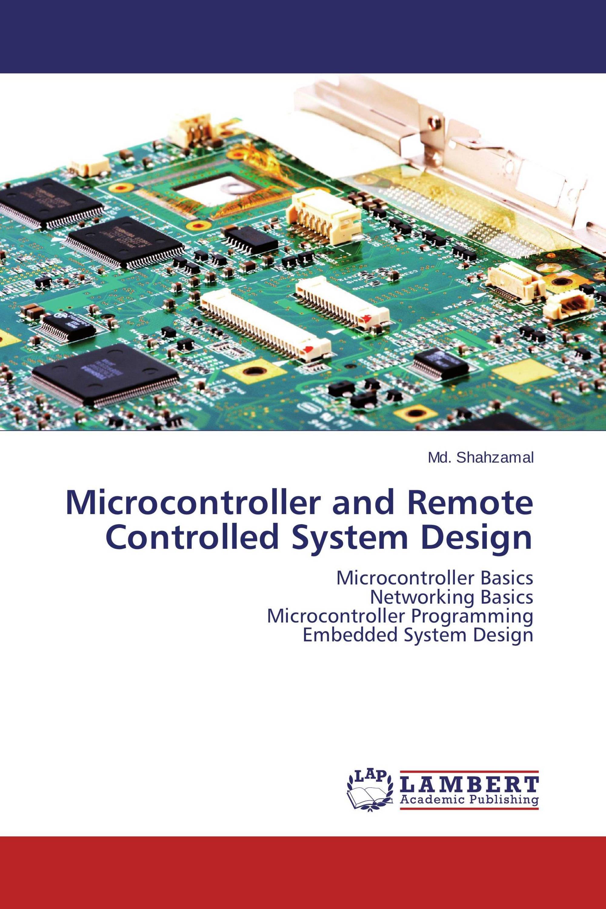Microcontroller and Remote Controlled System Design / 9783659576065