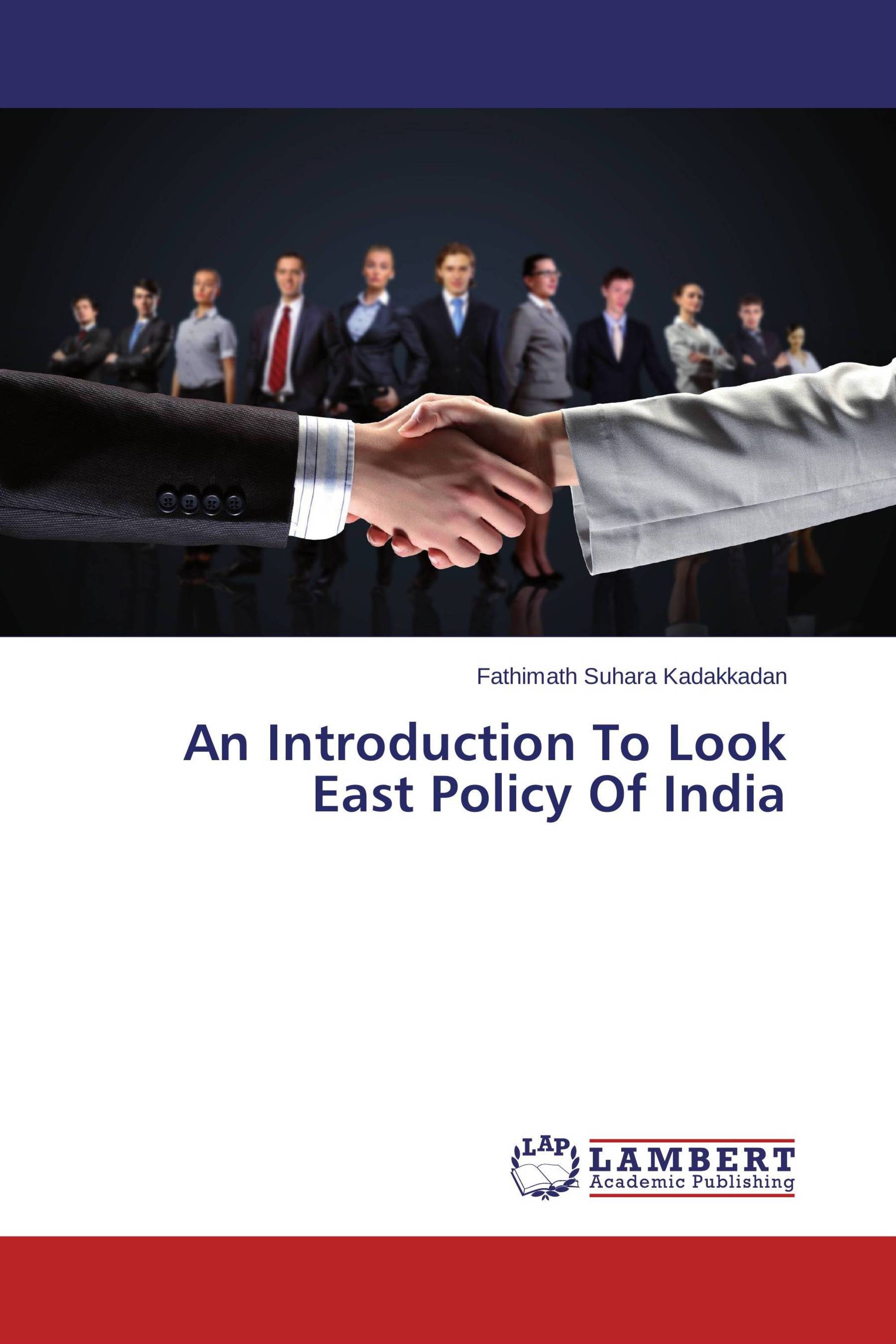 an-introduction-to-look-east-policy-of-india-978-3-659-57689-8