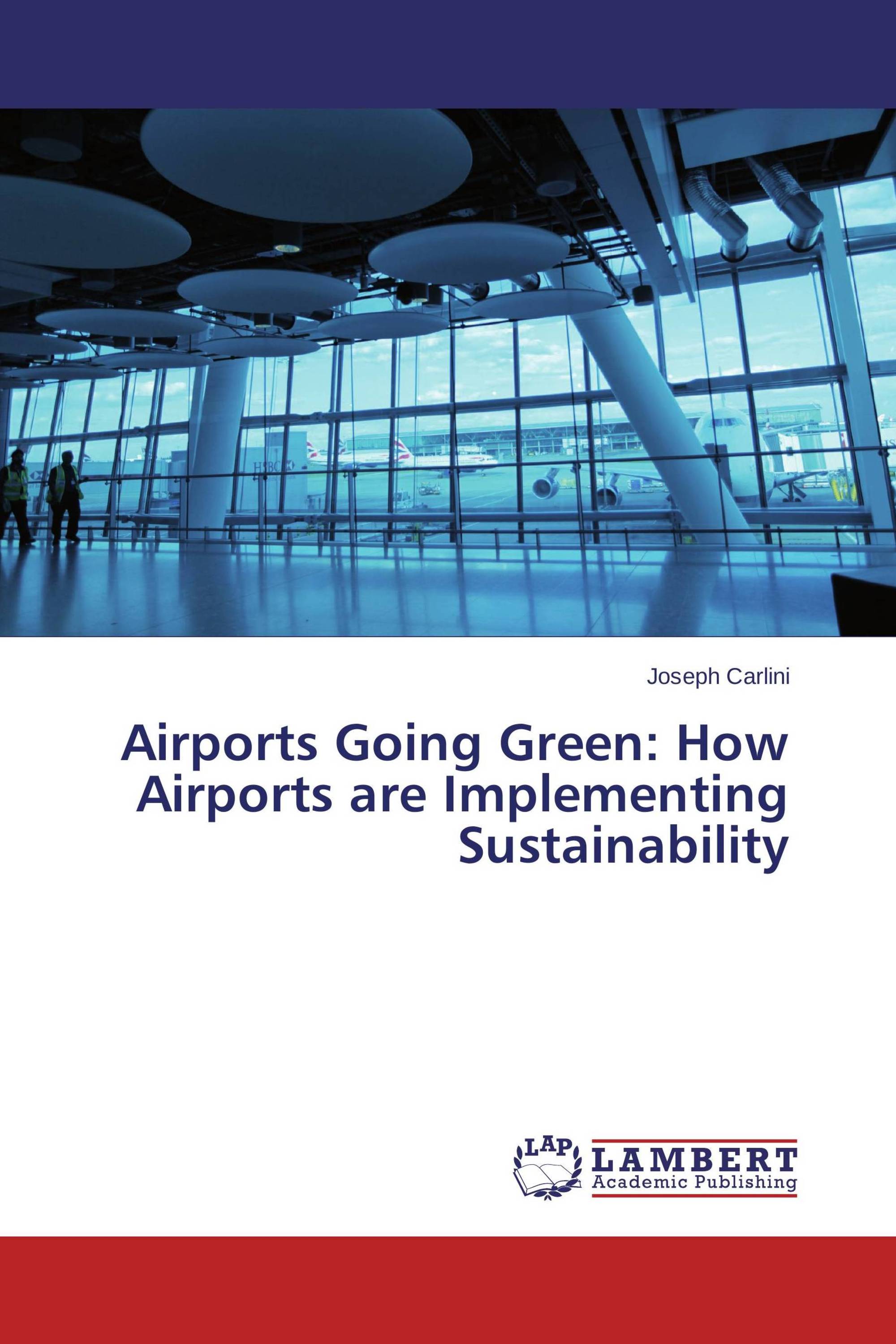 Airports Going Green: How Airports are Implementing Sustainability