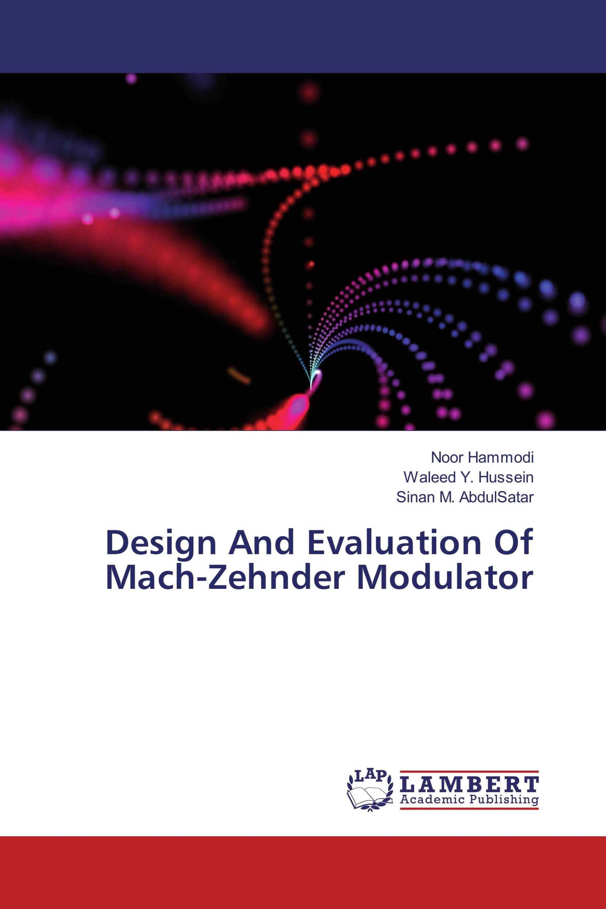 Design And Evaluation Of Mach-Zehnder Modulator