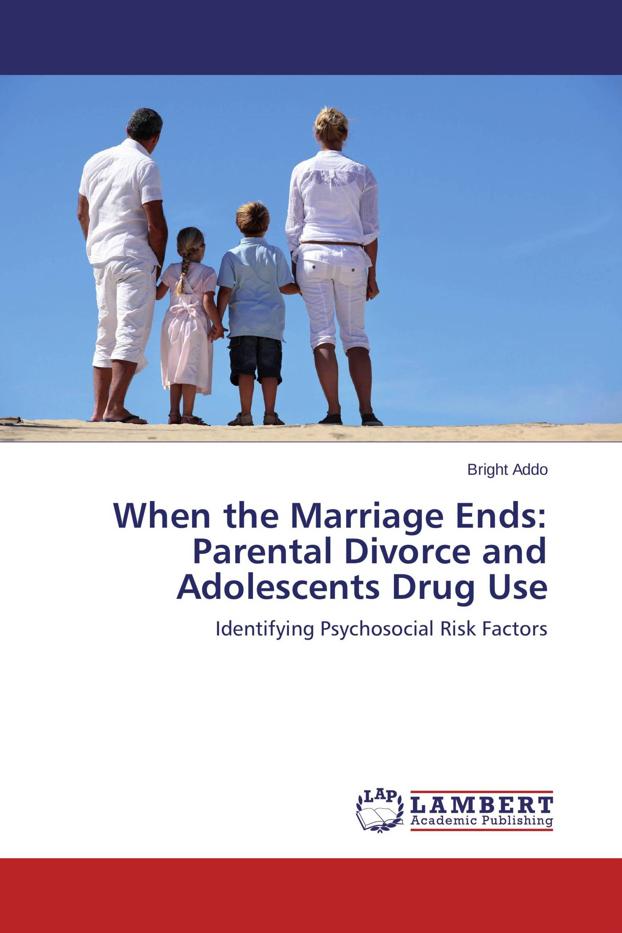 When the Marriage Ends: Parental Divorce and Adolescents Drug Use