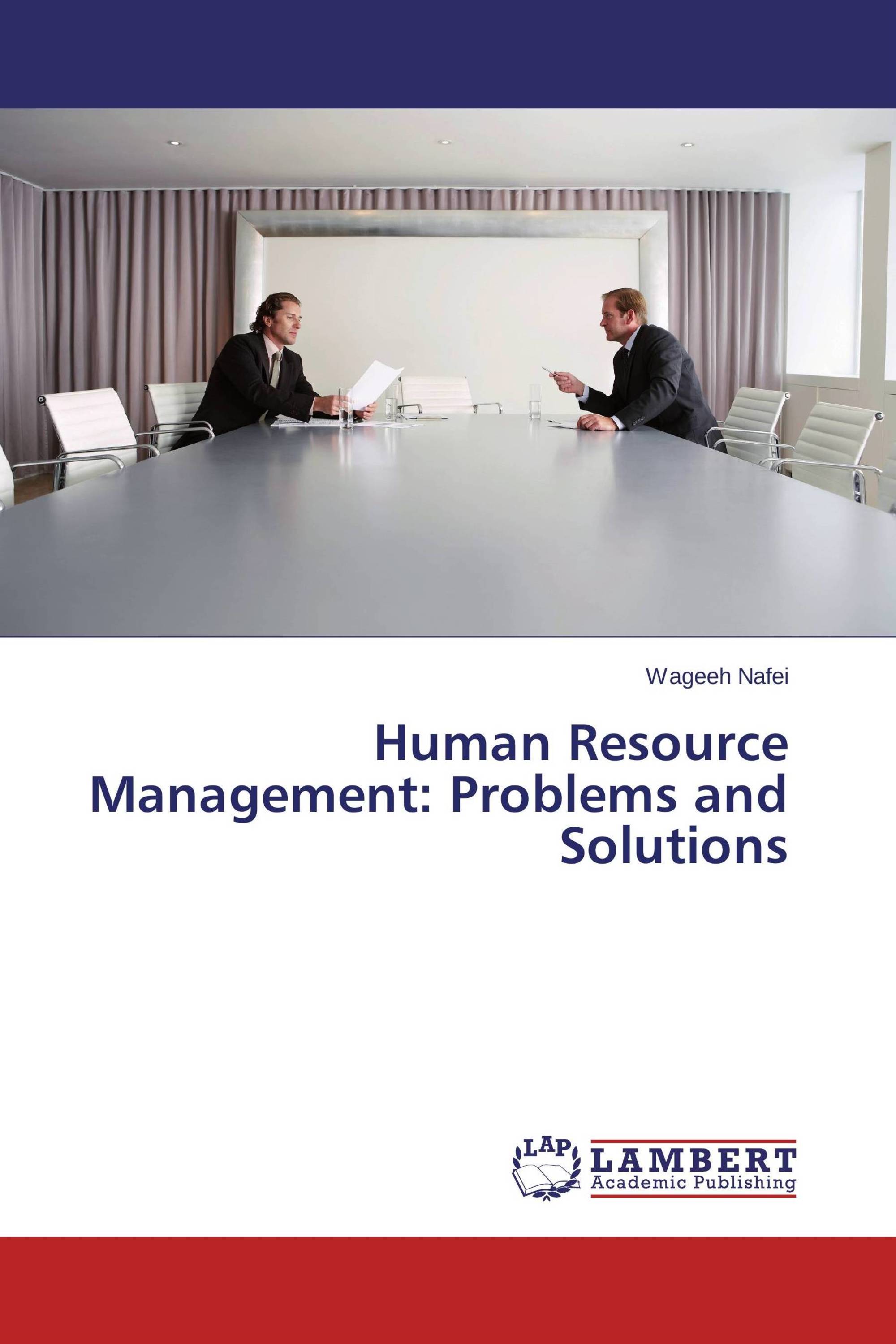 Human Resource Management: Problems and Solutions / 978-3-659-58749-8 ...