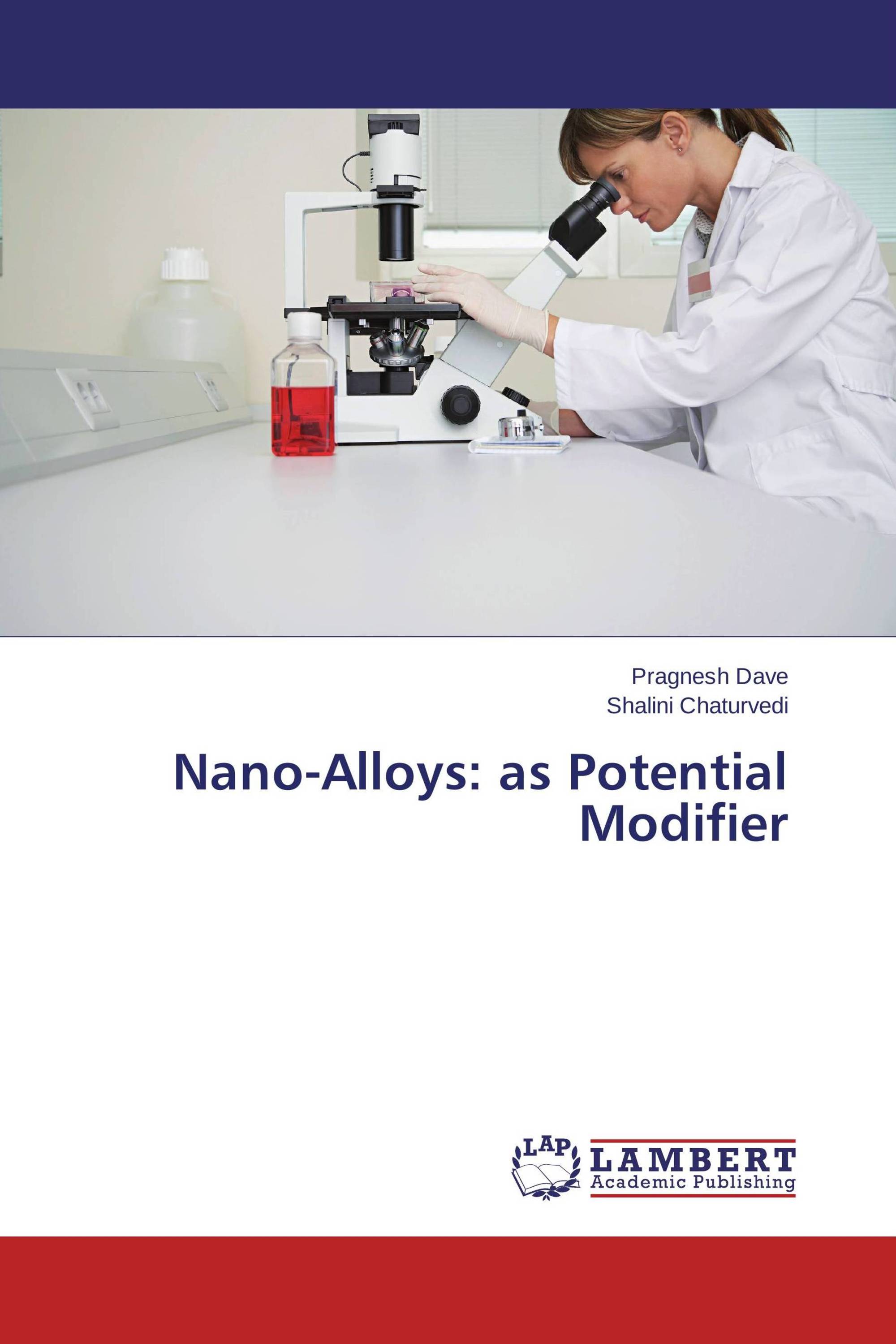 Nano-Alloys: as Potential Modifier