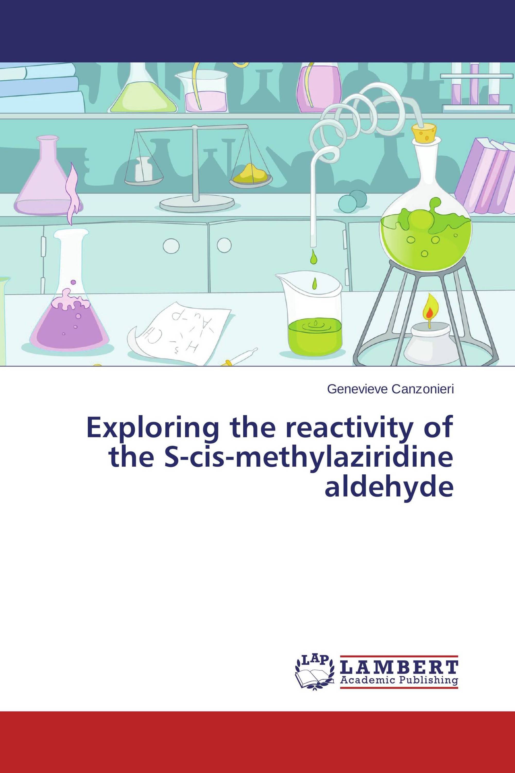 Exploring the reactivity of the S-cis-methylaziridine aldehyde