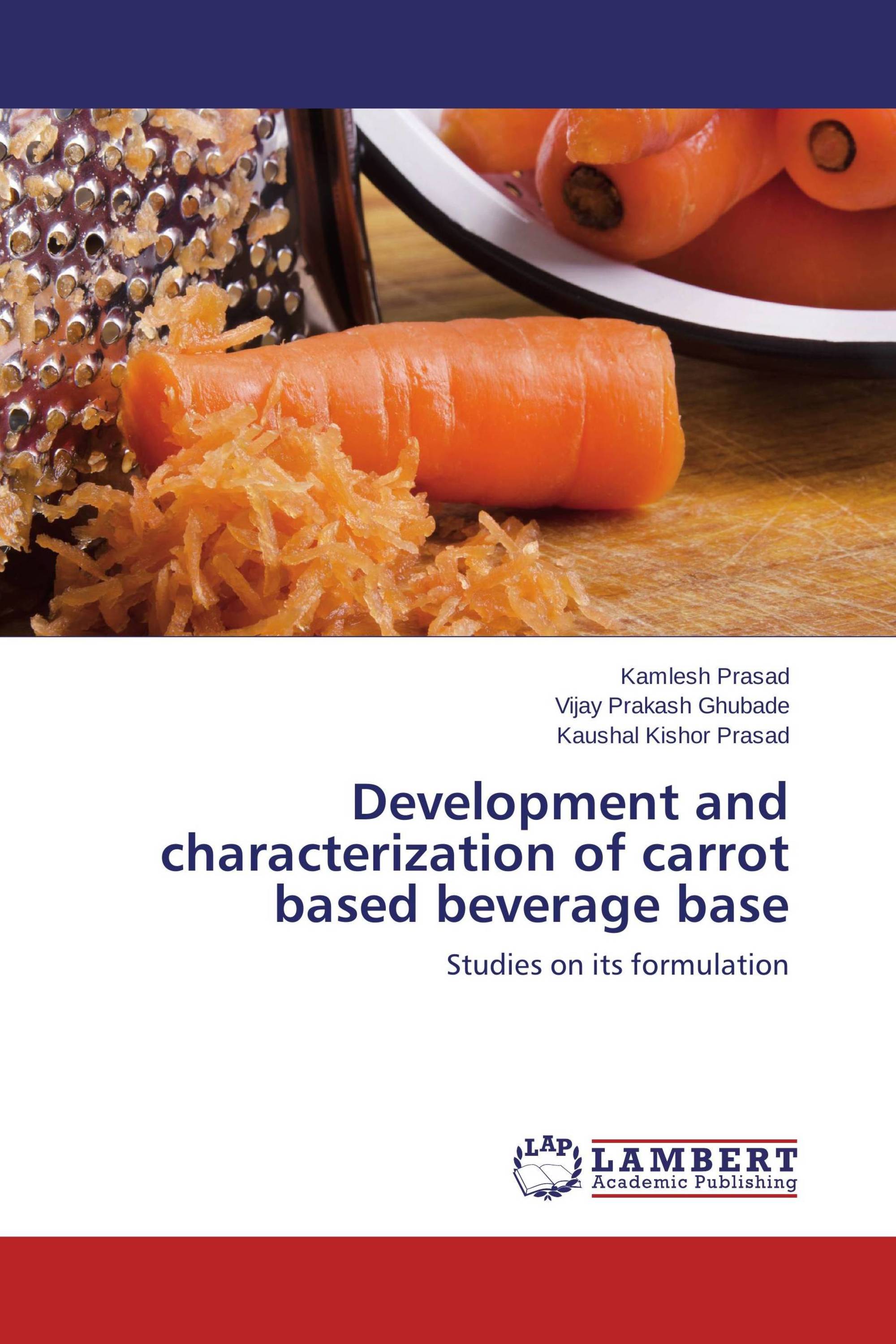 Development and characterization of carrot based beverage base