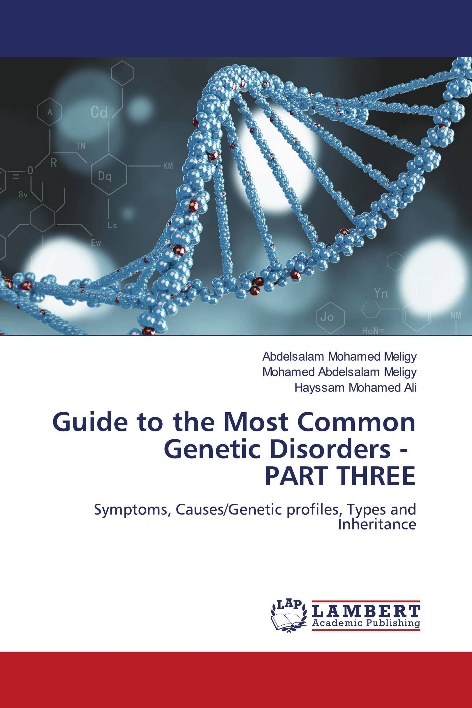 Guide to the Most Common Genetic Disorders - PART THREE