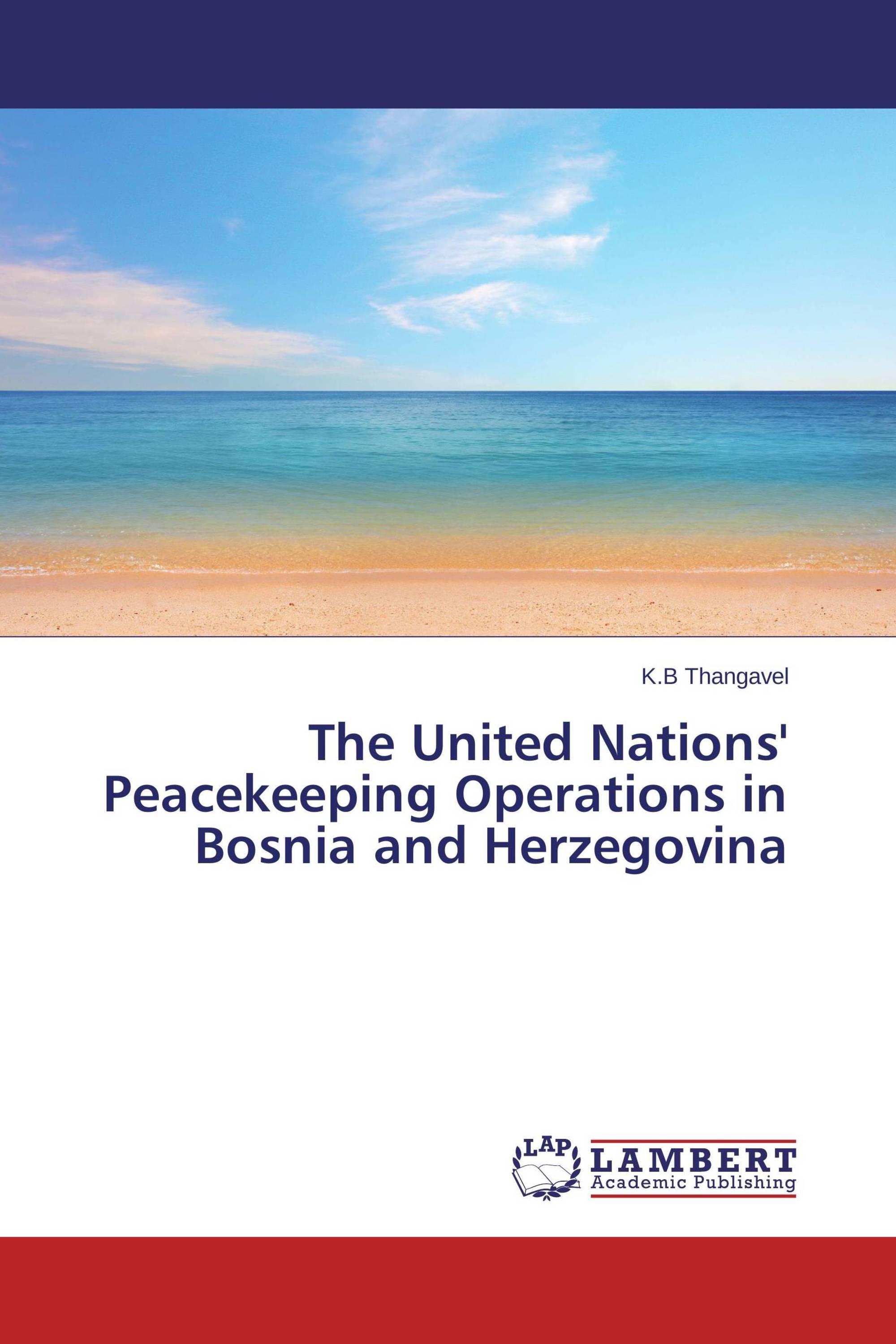 The United Nations' Peacekeeping Operations in Bosnia and Herzegovina