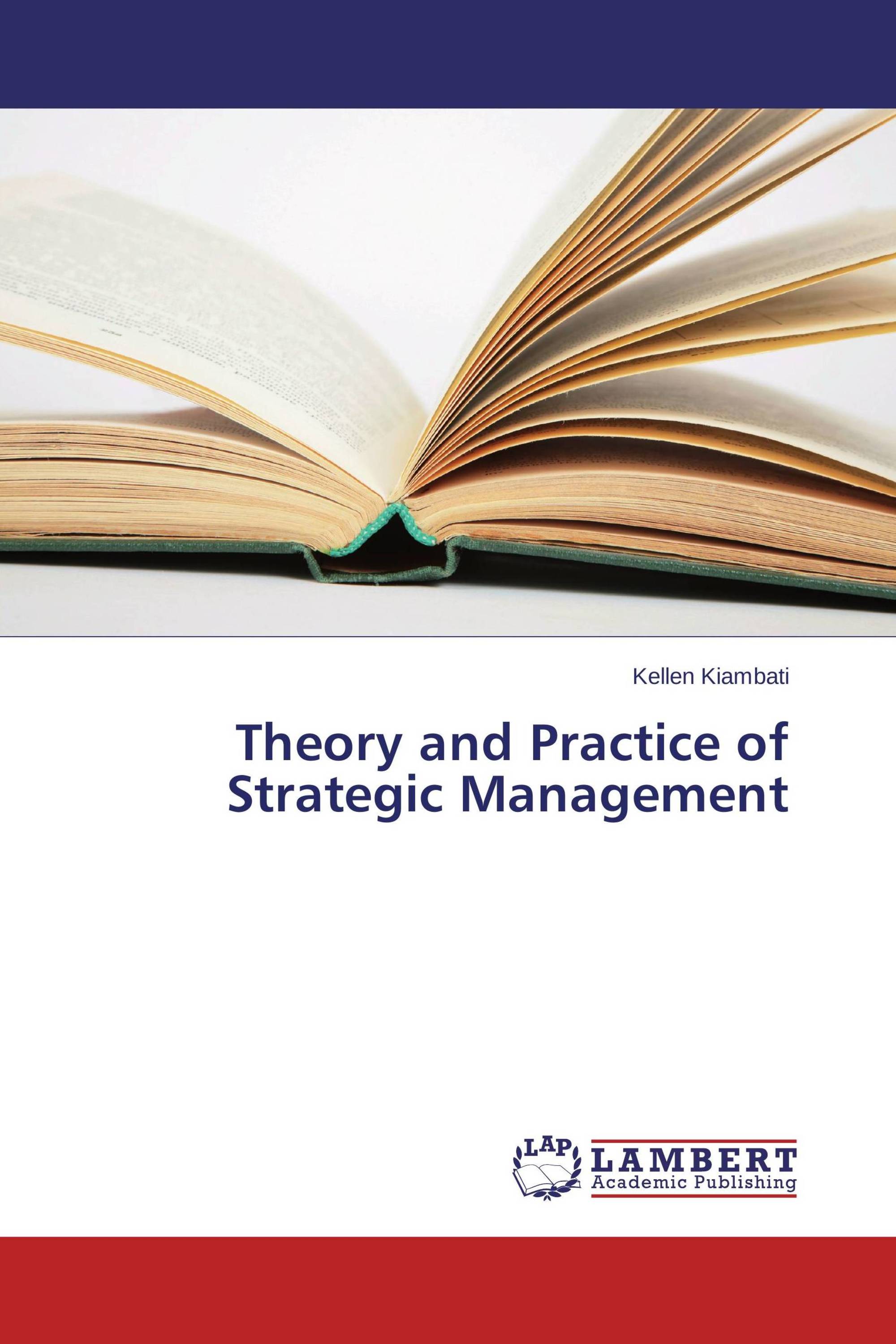 Theory and Practice of Strategic Management