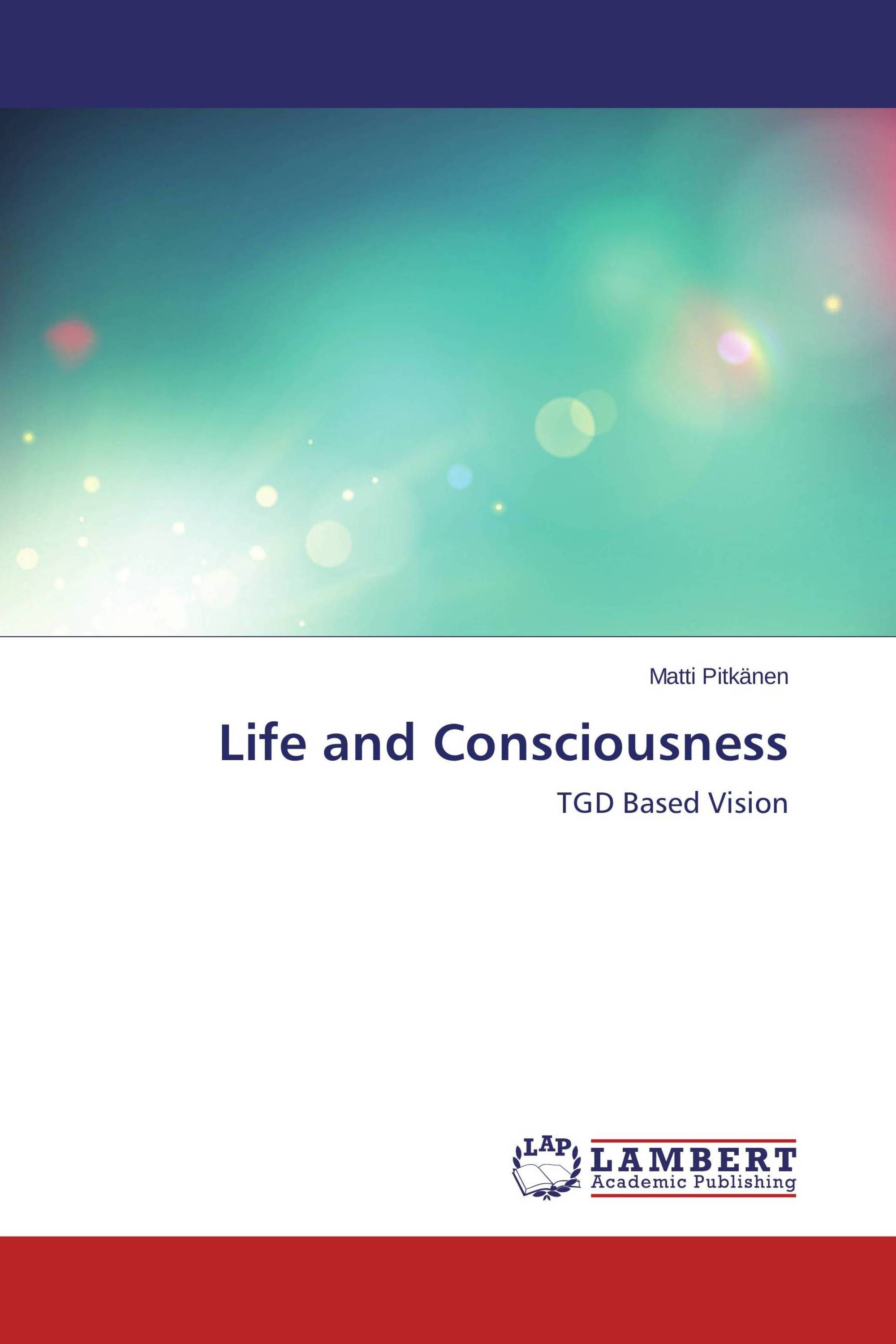 Life and Consciousness