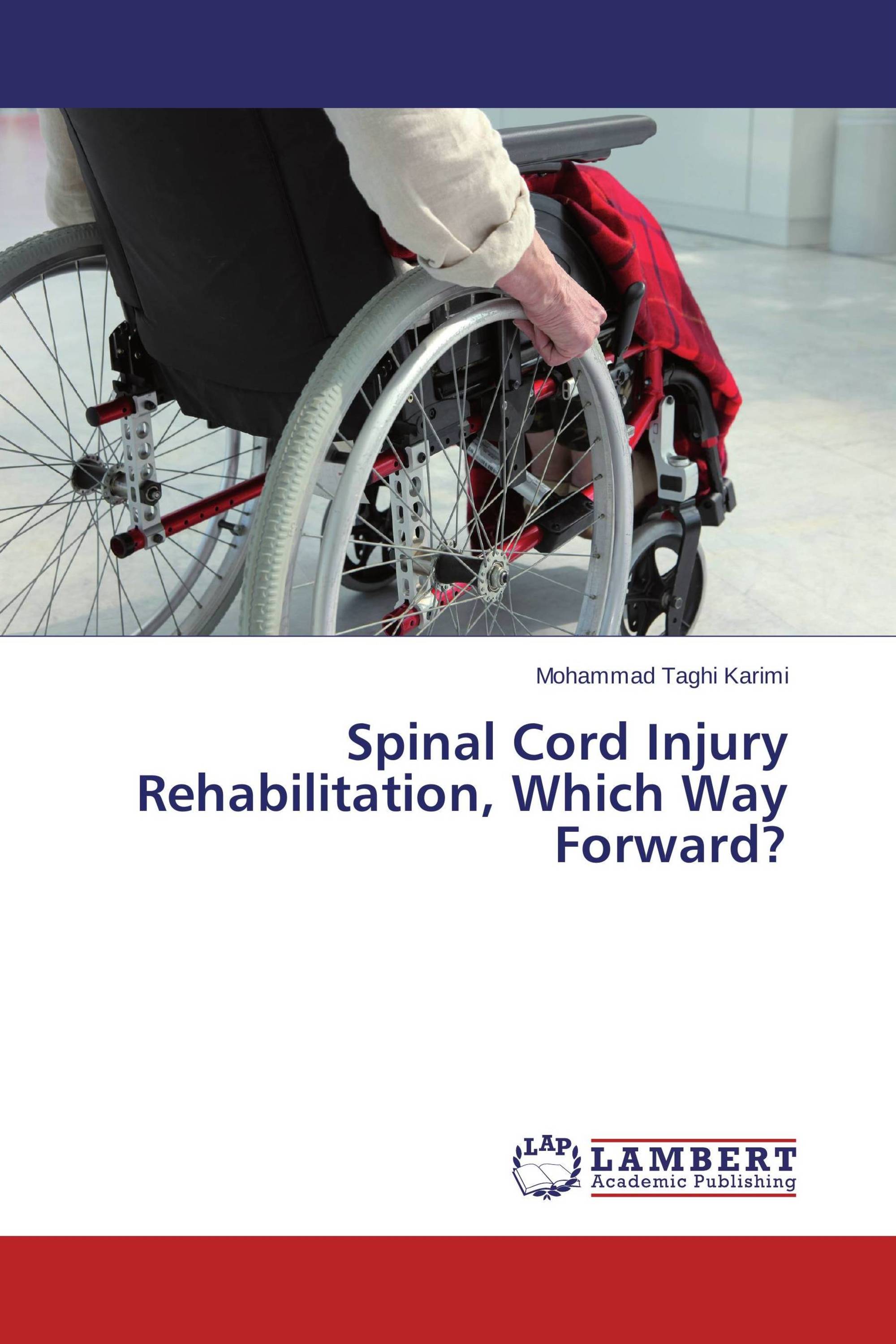 Spinal Cord Injury Rehabilitation, Which Way Forward? / 978365959995