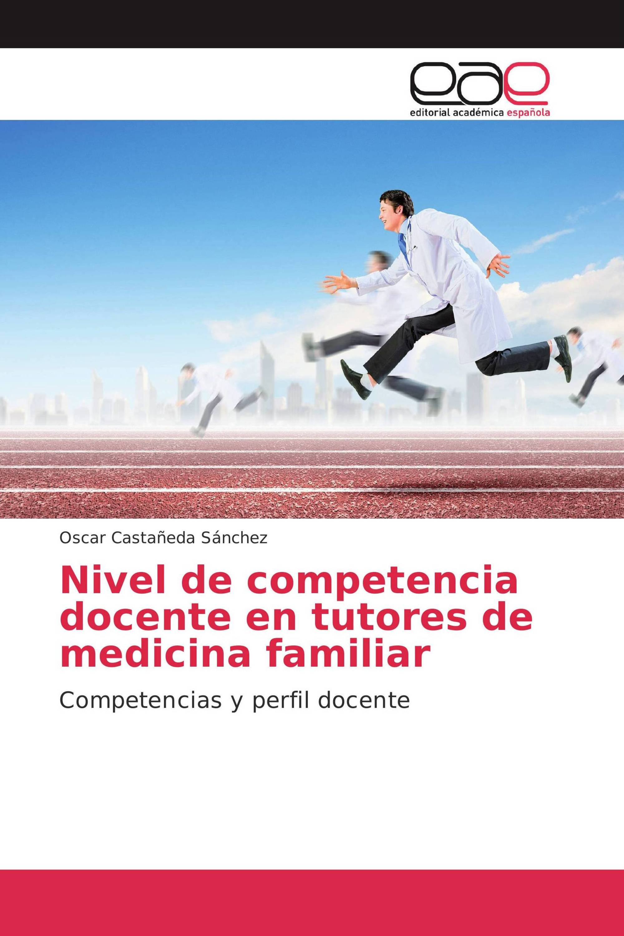 Nivel de competencia docente en tutores de medicina familiar