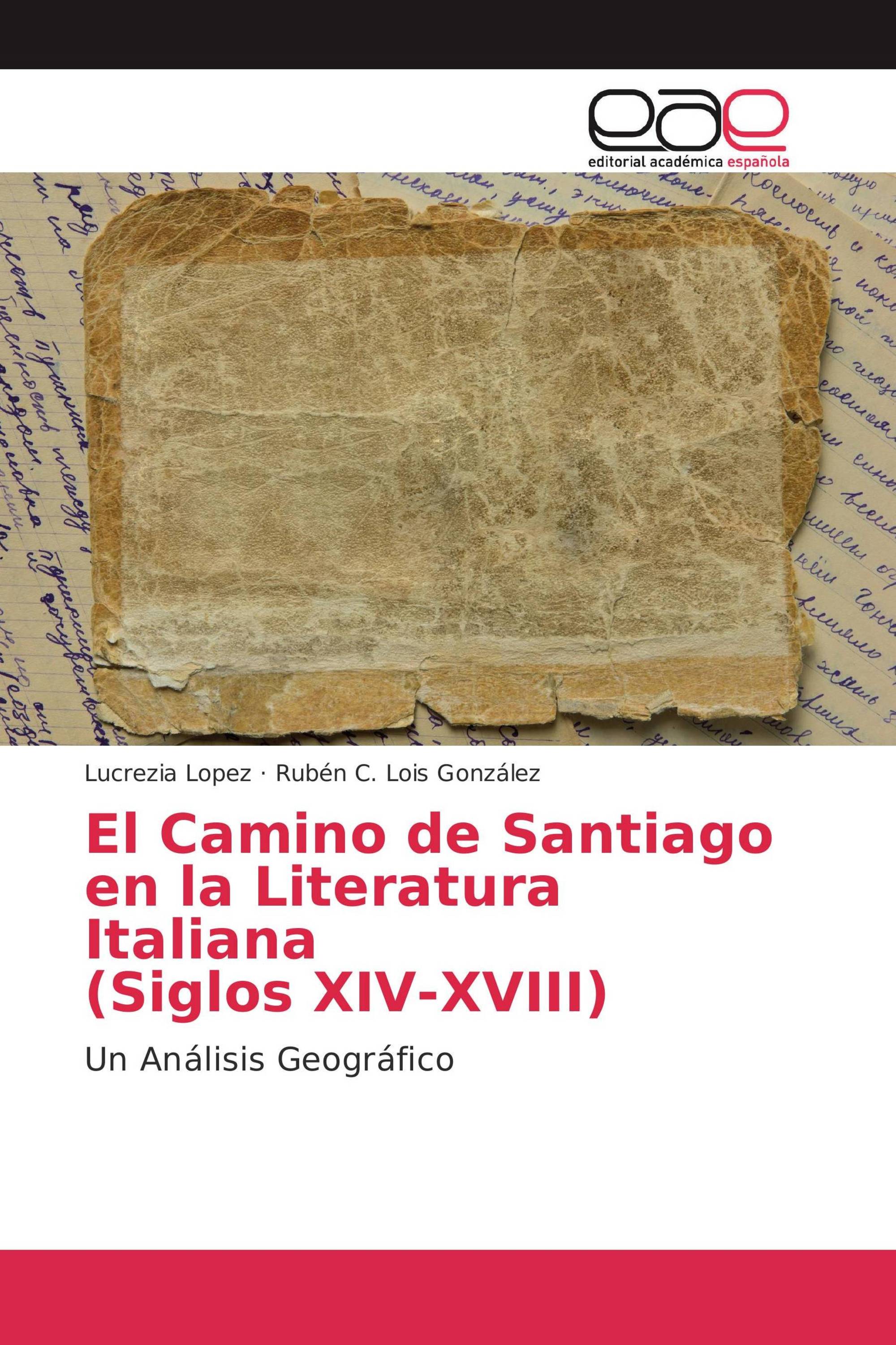 El Camino de Santiago en la Literatura Italiana (Siglos XIV-XVIII)