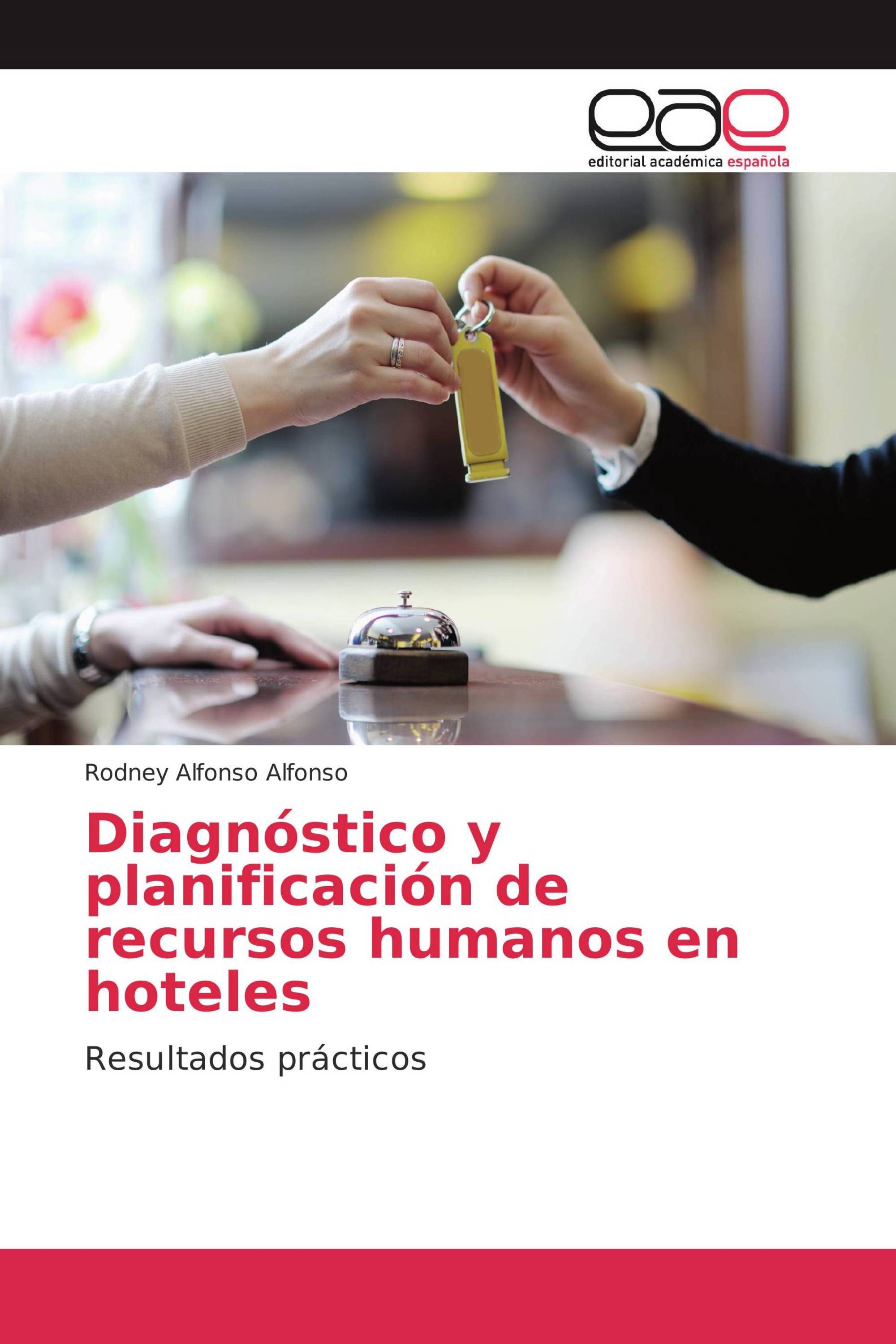 Diagnóstico y planificación de recursos humanos en hoteles