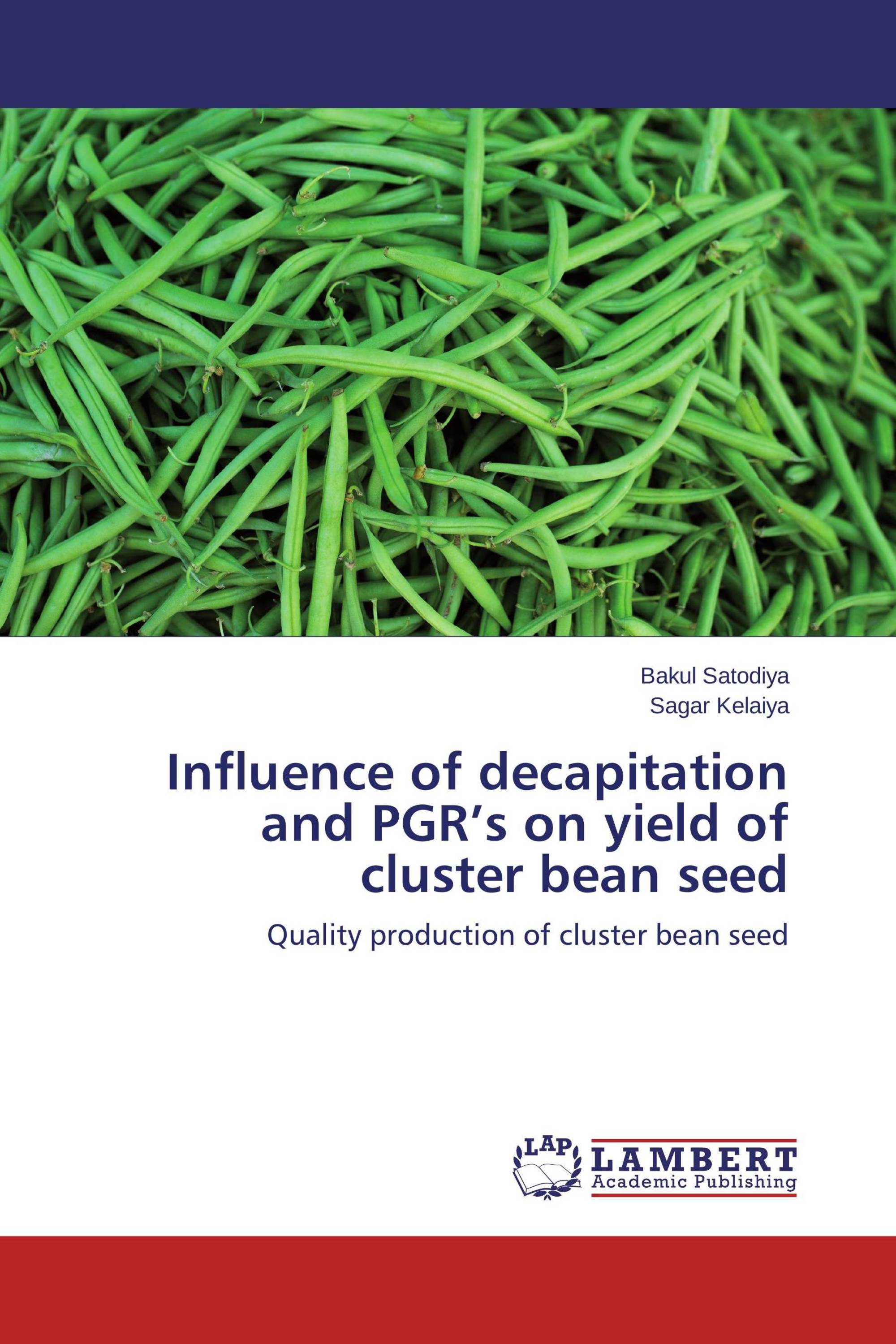 Influence of decapitation and PGR’s on yield of cluster bean seed