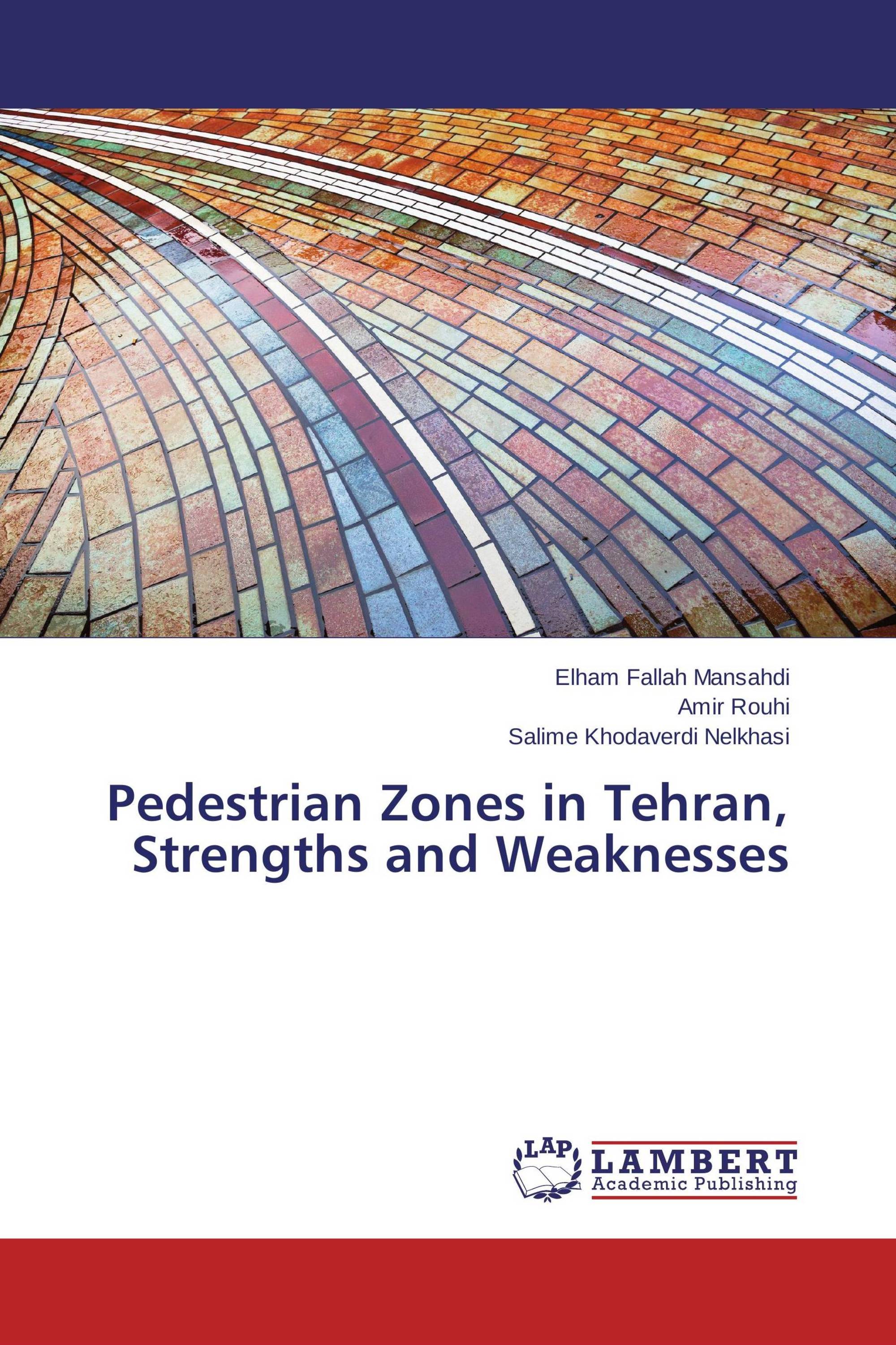 Pedestrian Zones in Tehran, Strengths and Weaknesses