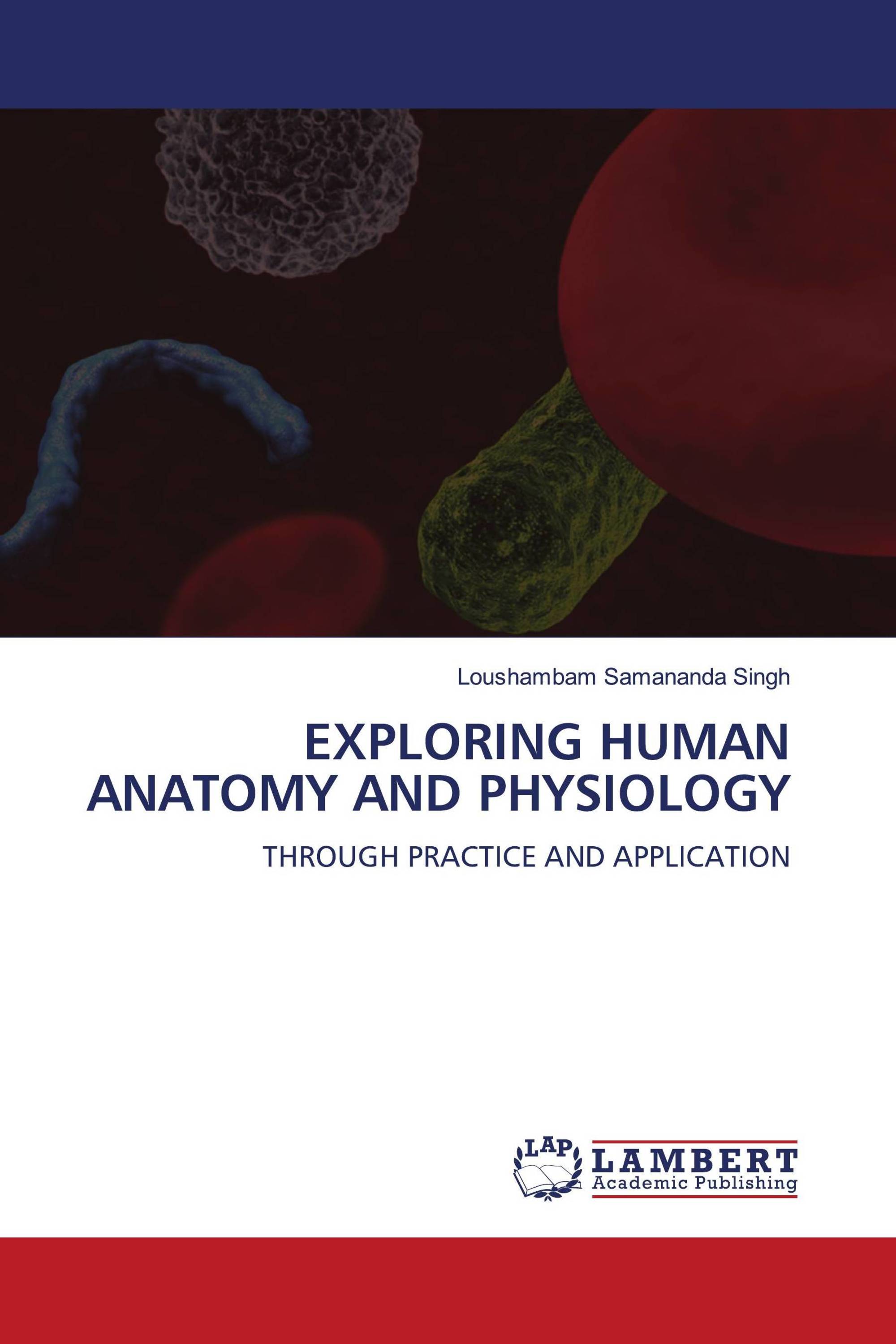 EXPLORING HUMAN ANATOMY AND PHYSIOLOGY