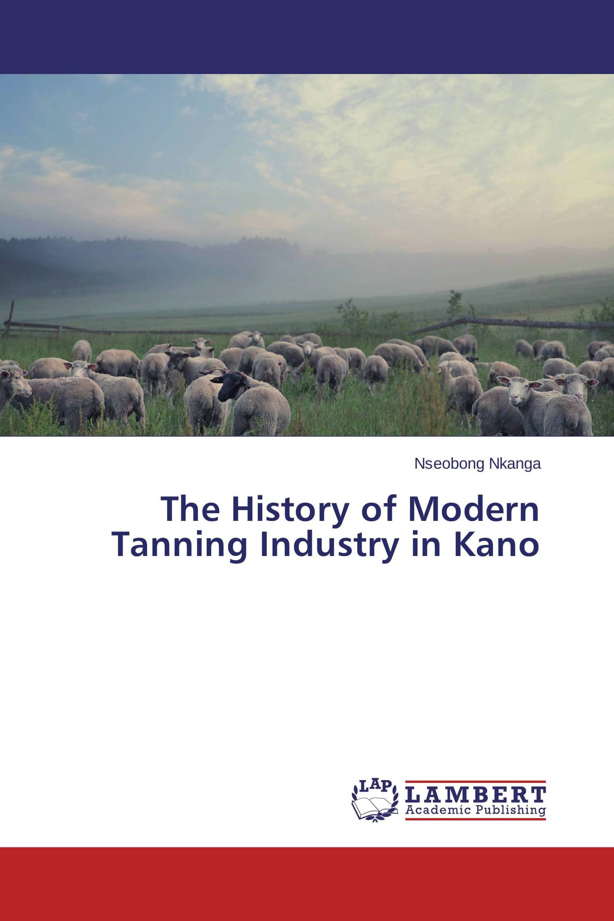 the-history-of-modern-tanning-industry-in-kano-978-3-659-61068-4