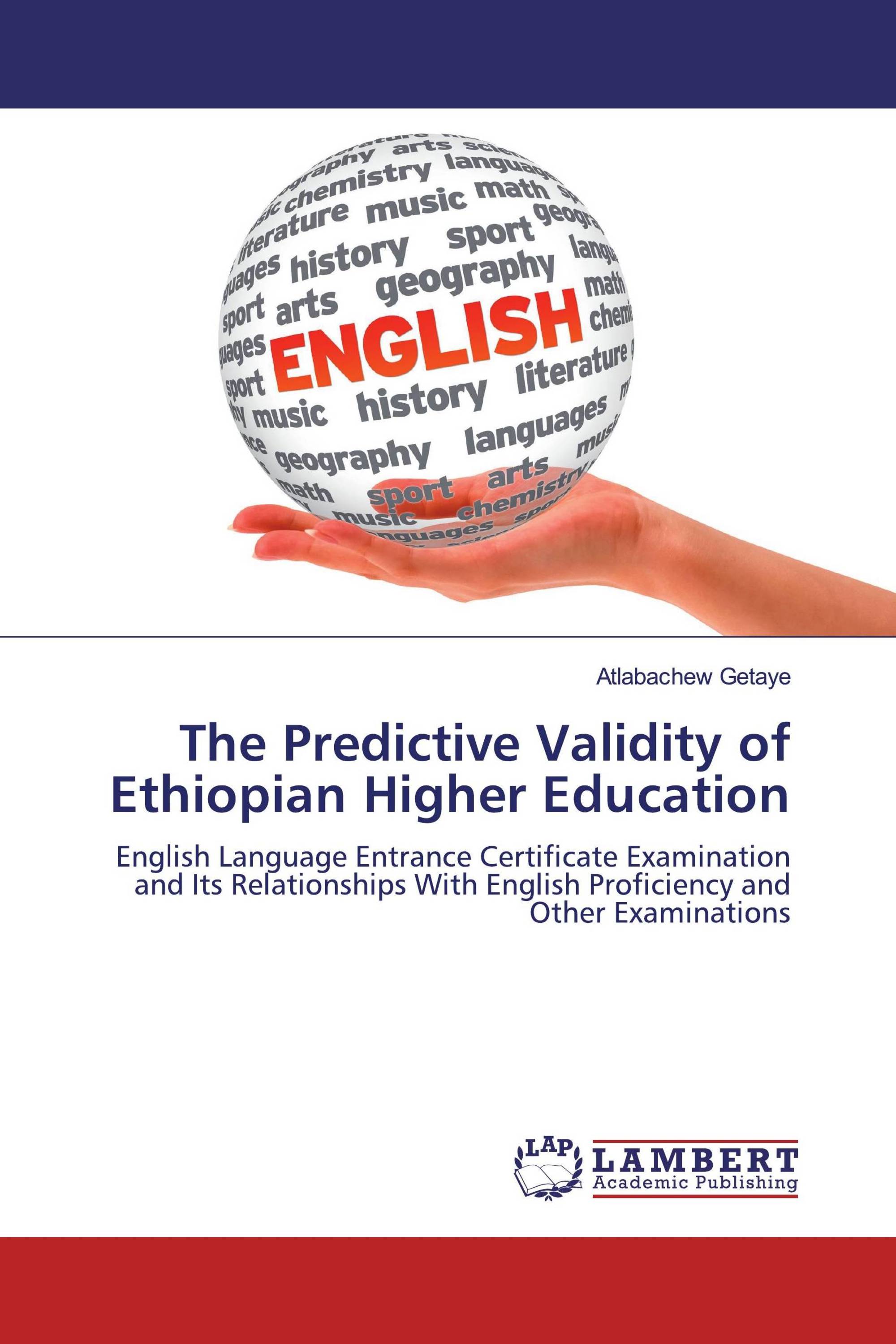 The Predictive Validity of Ethiopian Higher Education