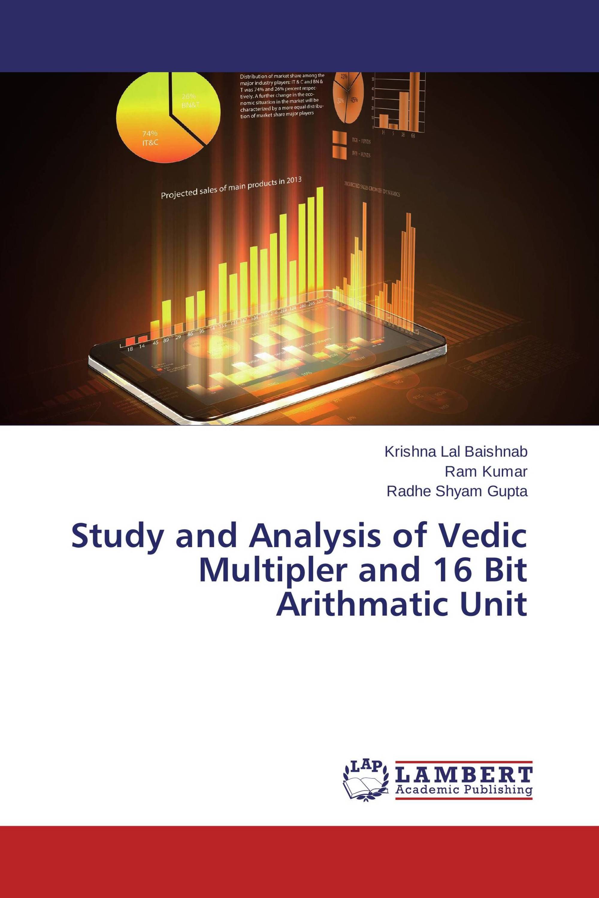 Study and Analysis of Vedic Multipler and 16 Bit Arithmatic Unit