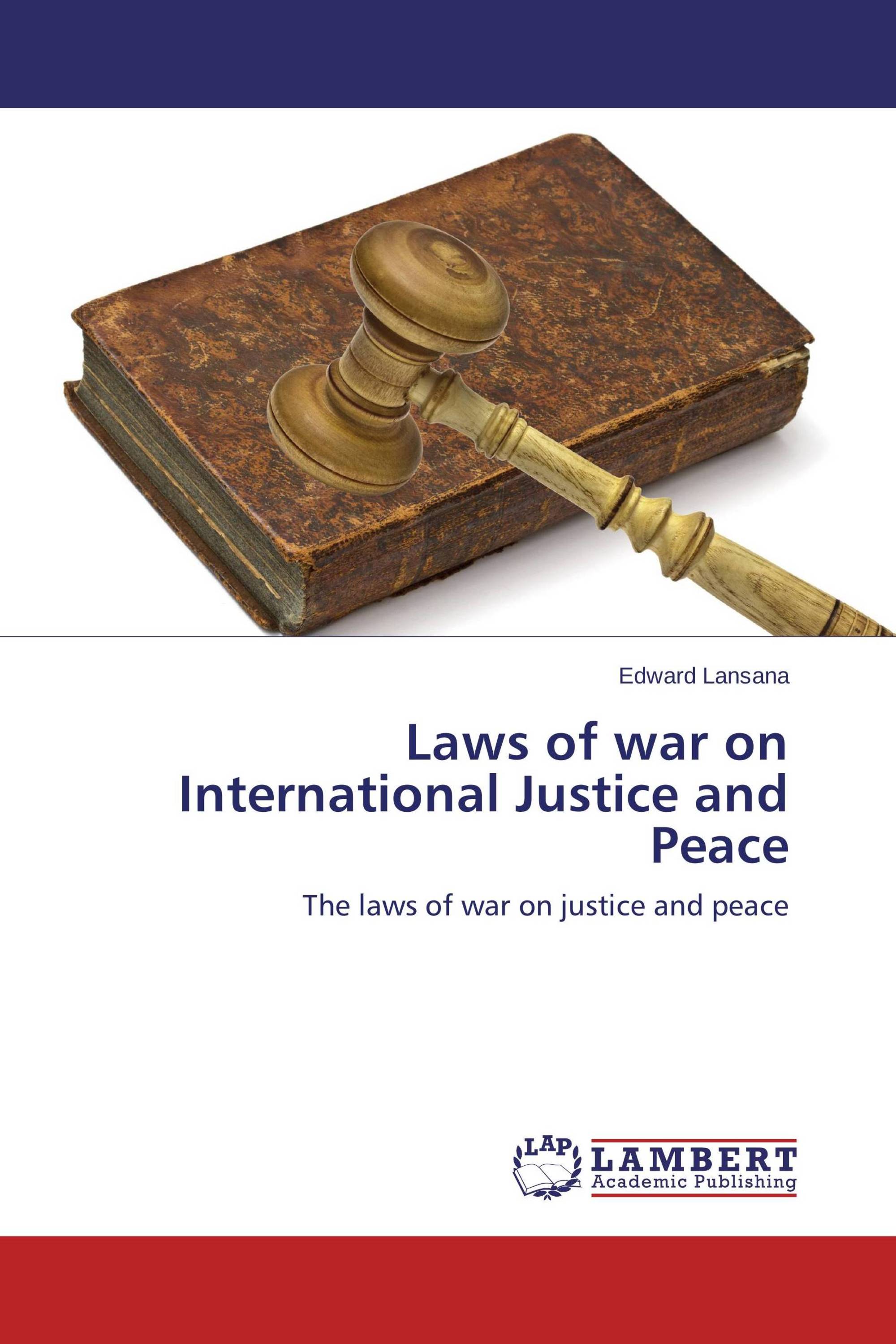 Laws of war on International Justice and Peace