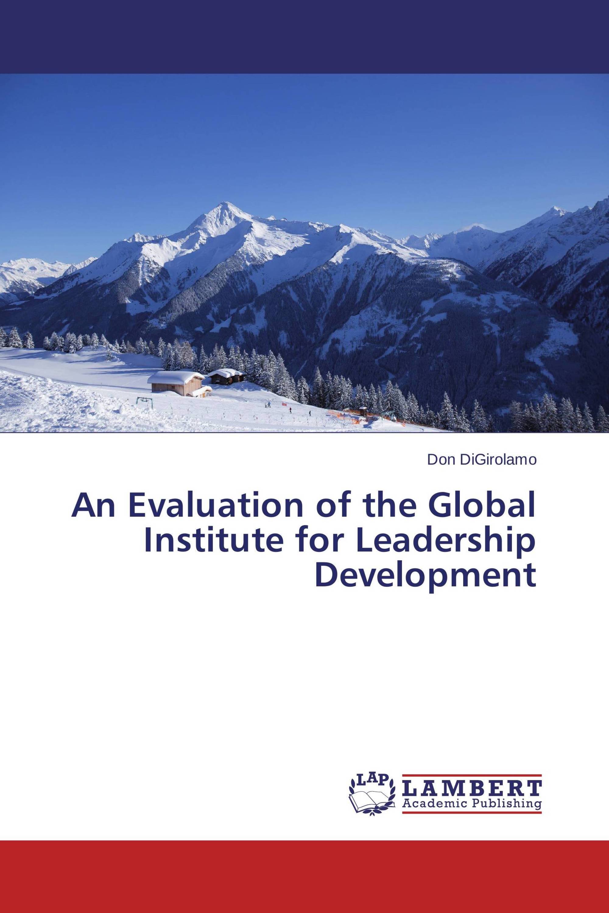 An Evaluation of the Global Institute for Leadership Development