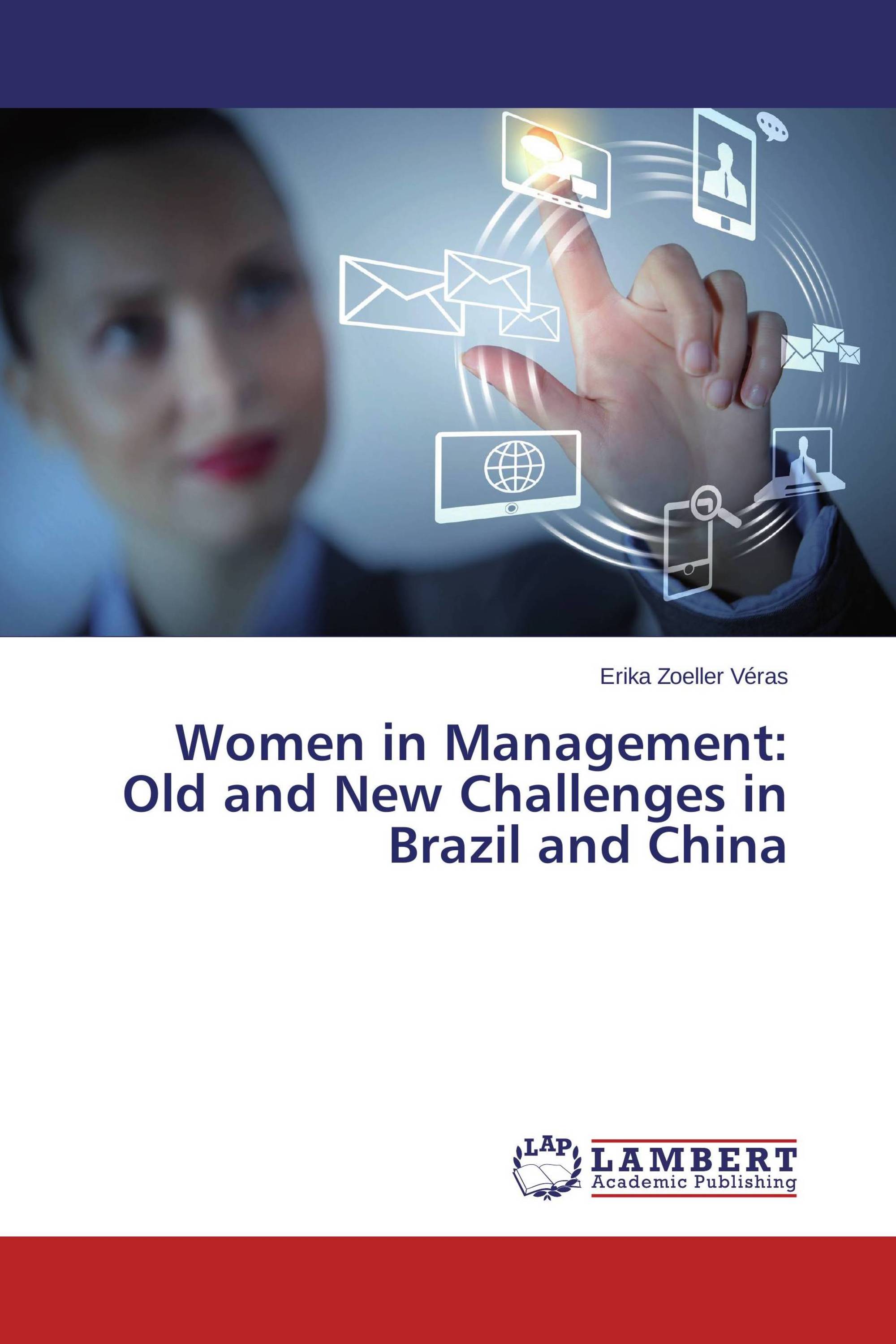 Women in Management: Old and New Challenges in Brazil and China