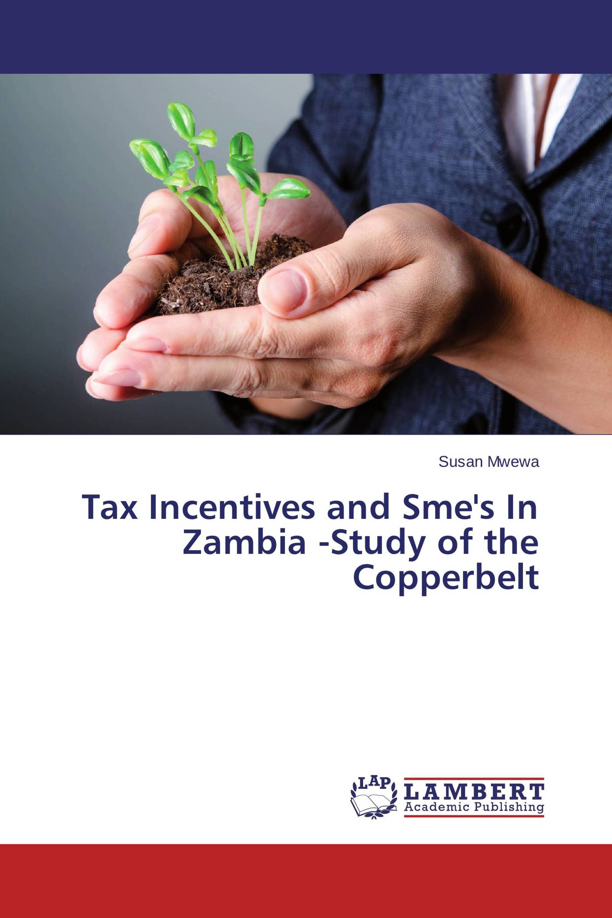 Tax Incentives and Sme's In Zambia -Study of the Copperbelt