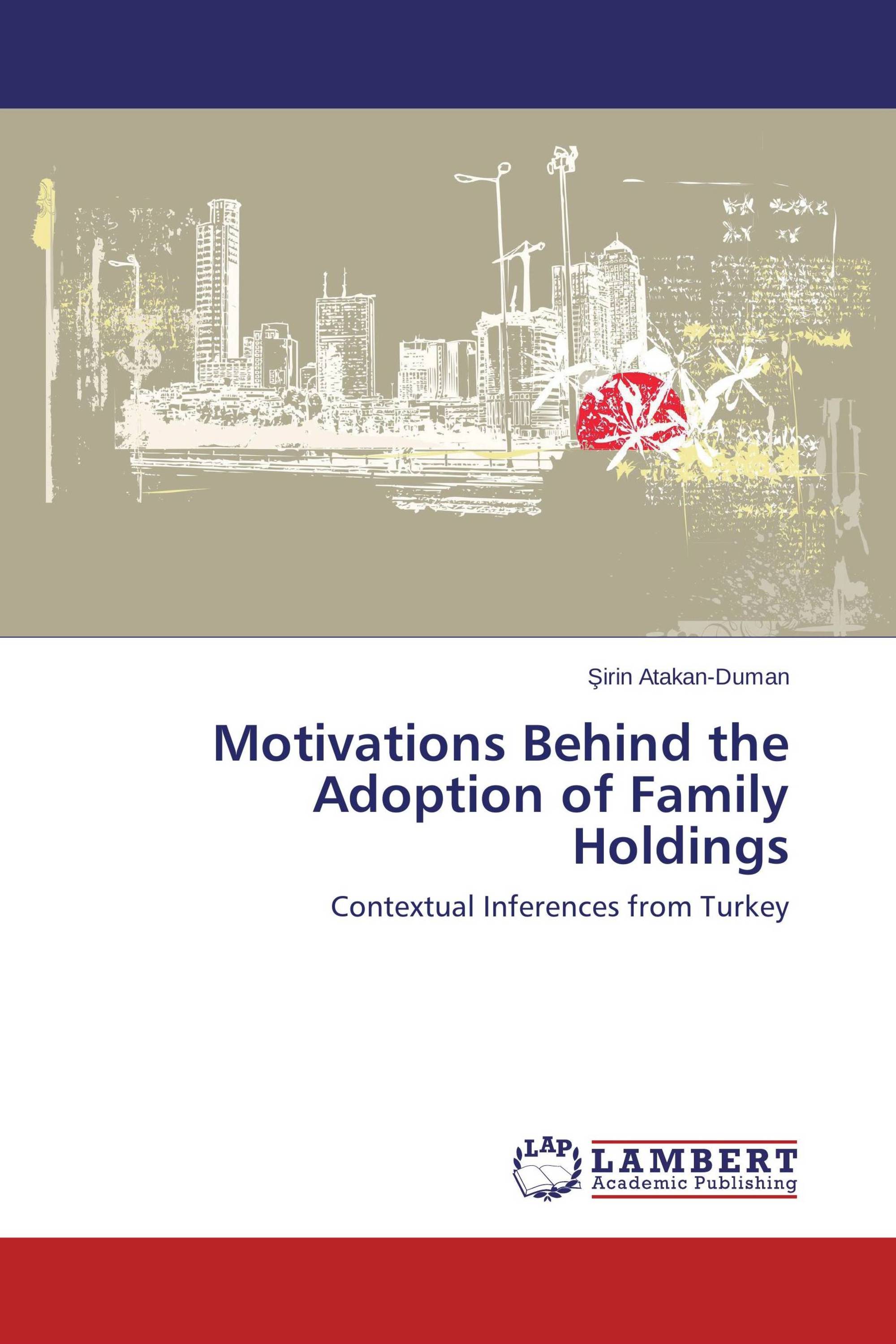 Motivations Behind the Adoption of Family Holdings