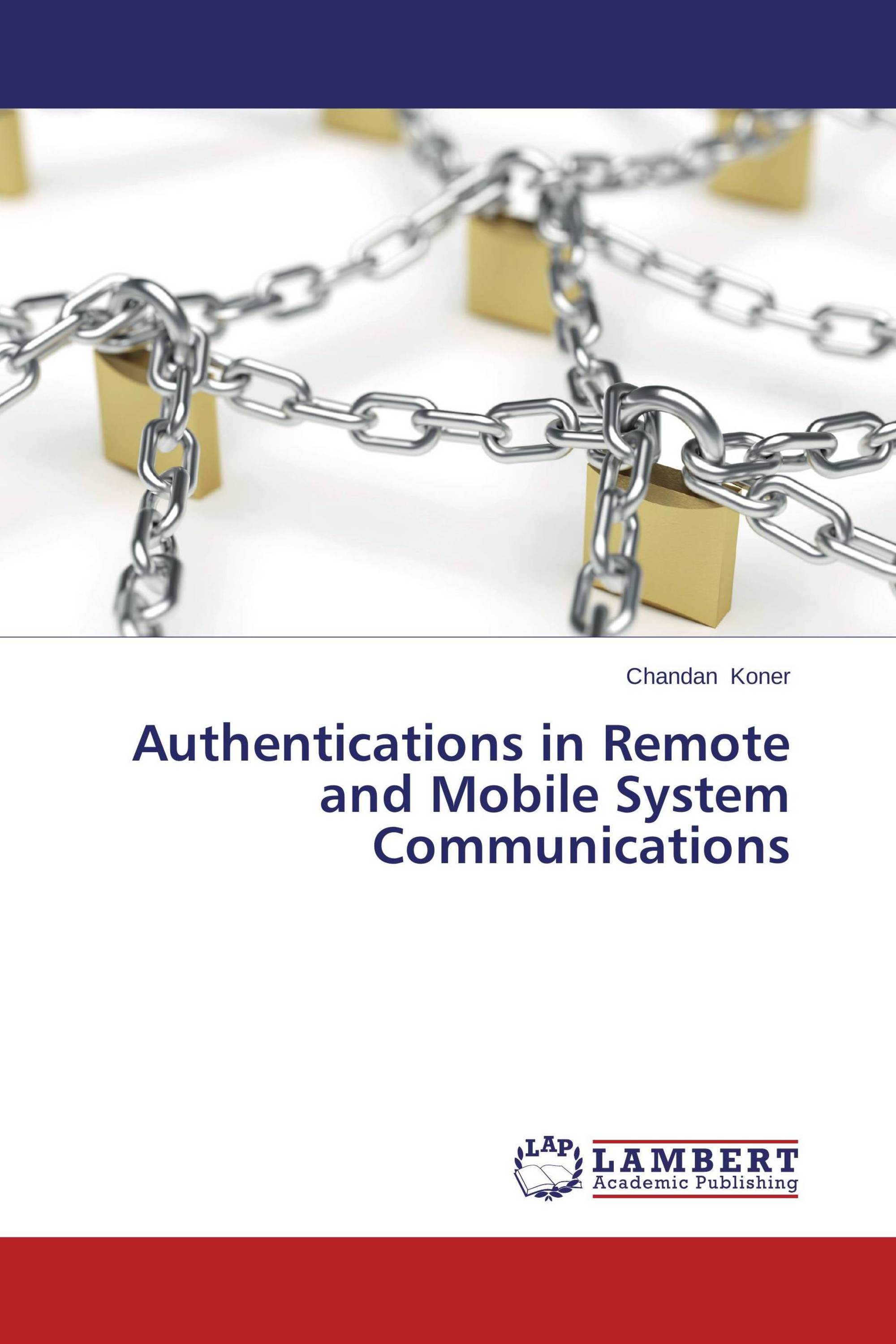 Authentications in Remote and Mobile System Communications