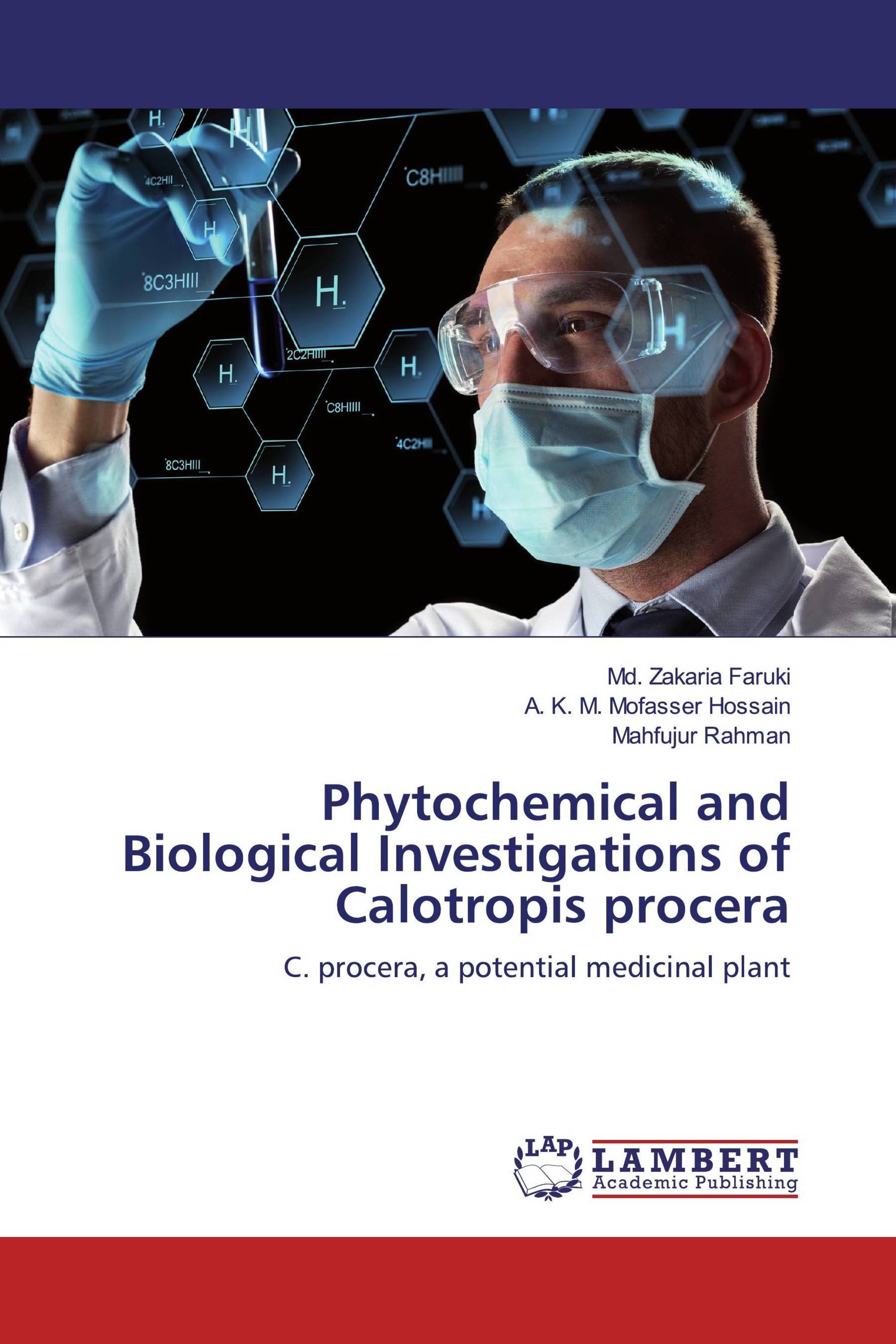 Phytochemical and Biological Investigations of Calotropis procera