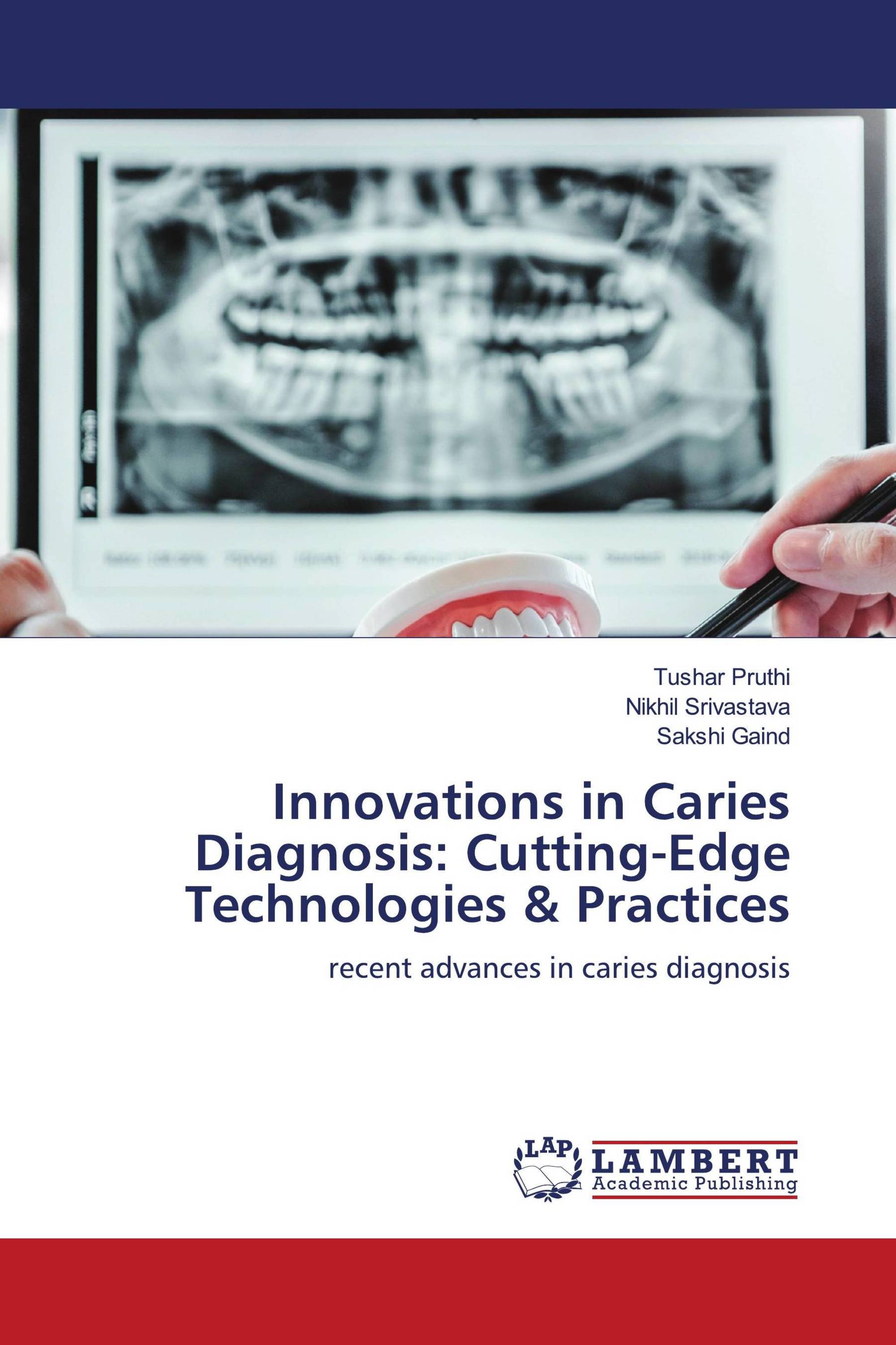 Innovations in Caries Diagnosis: Cutting-Edge Technologies & Practices