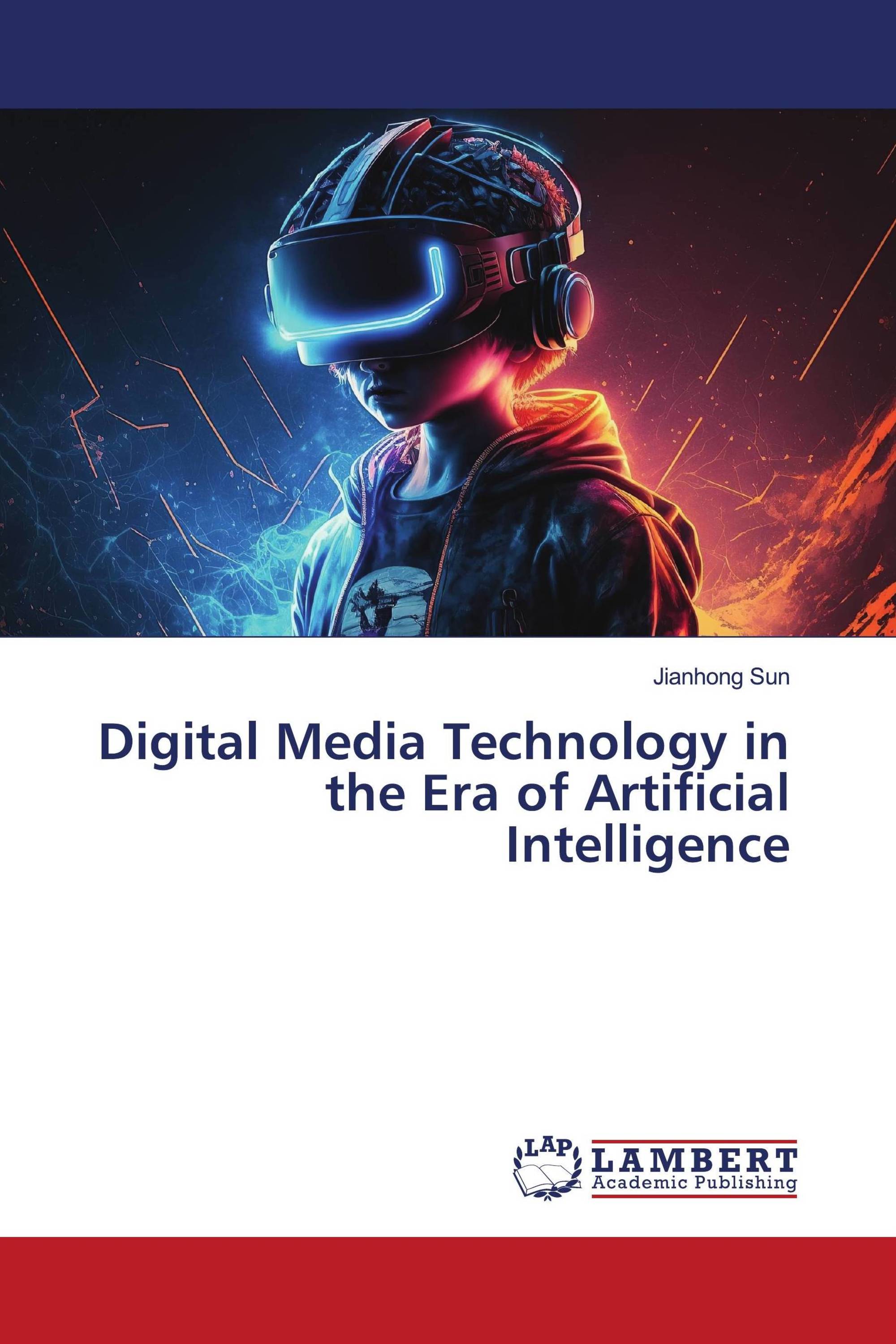 Digital Media Technology in the Era of Artificial Intelligence